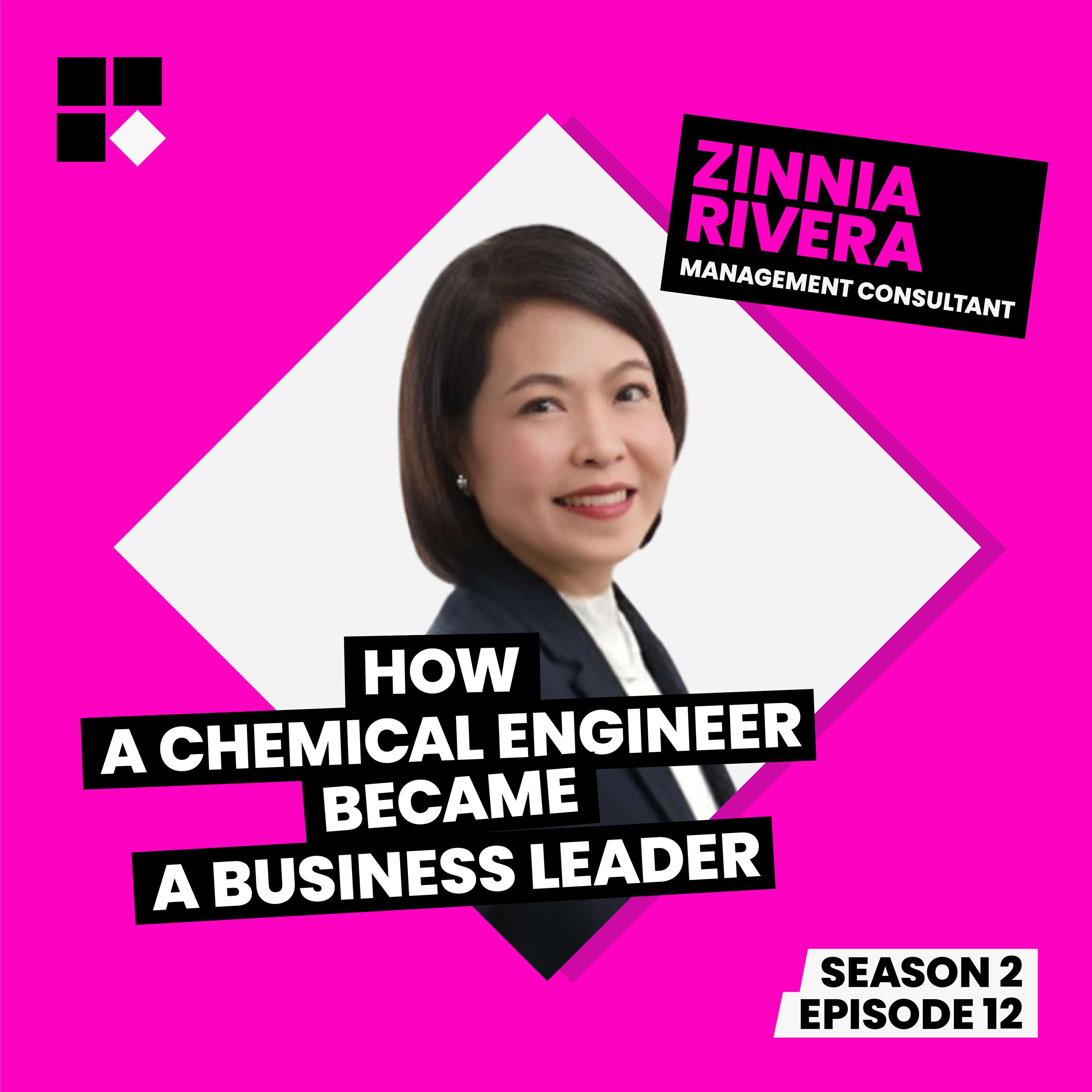 S2 #12 How a Chemical Engineer Became a Business Leader with Zinnia Rivera