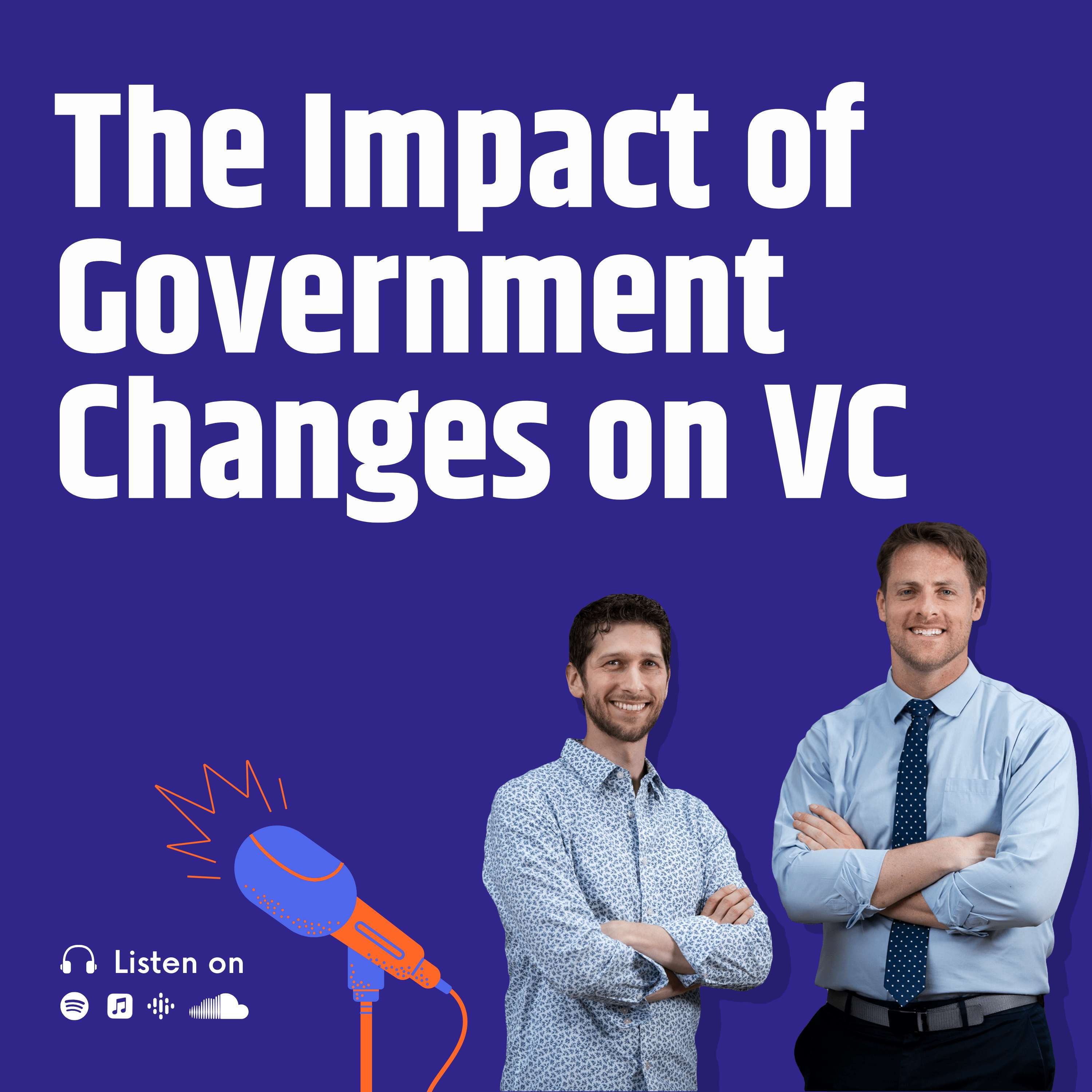 The Impact of Government Changes on Venture Capital and the Economy