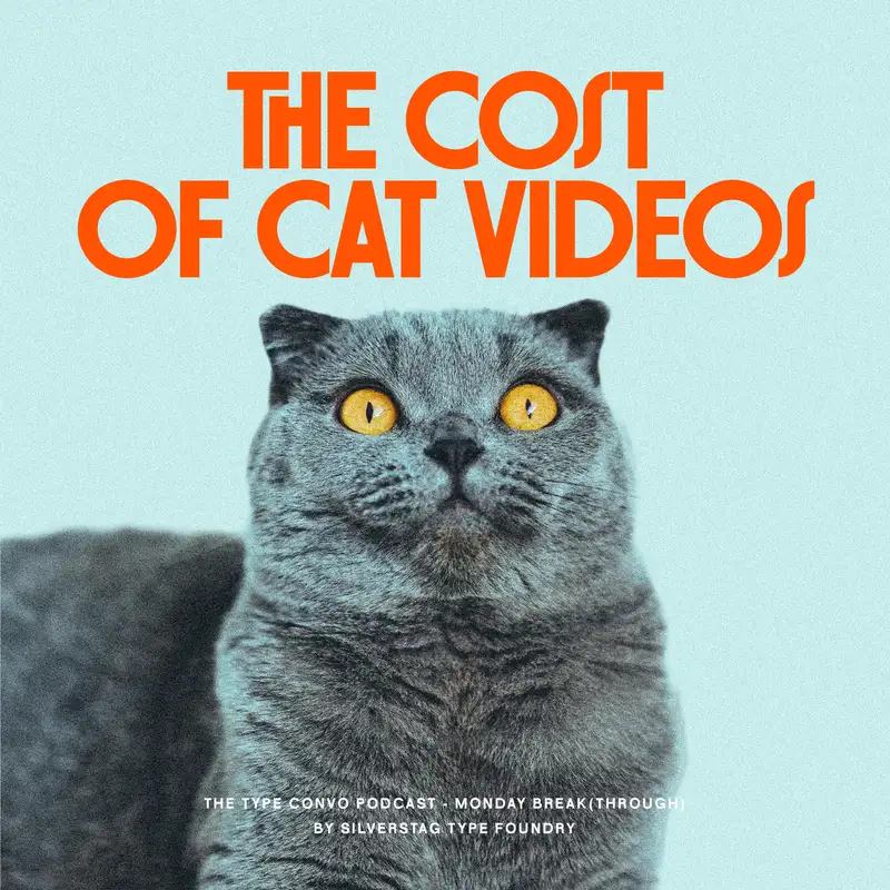 37. The Monday Break(Through) 024 - The Cost of Cat Videos