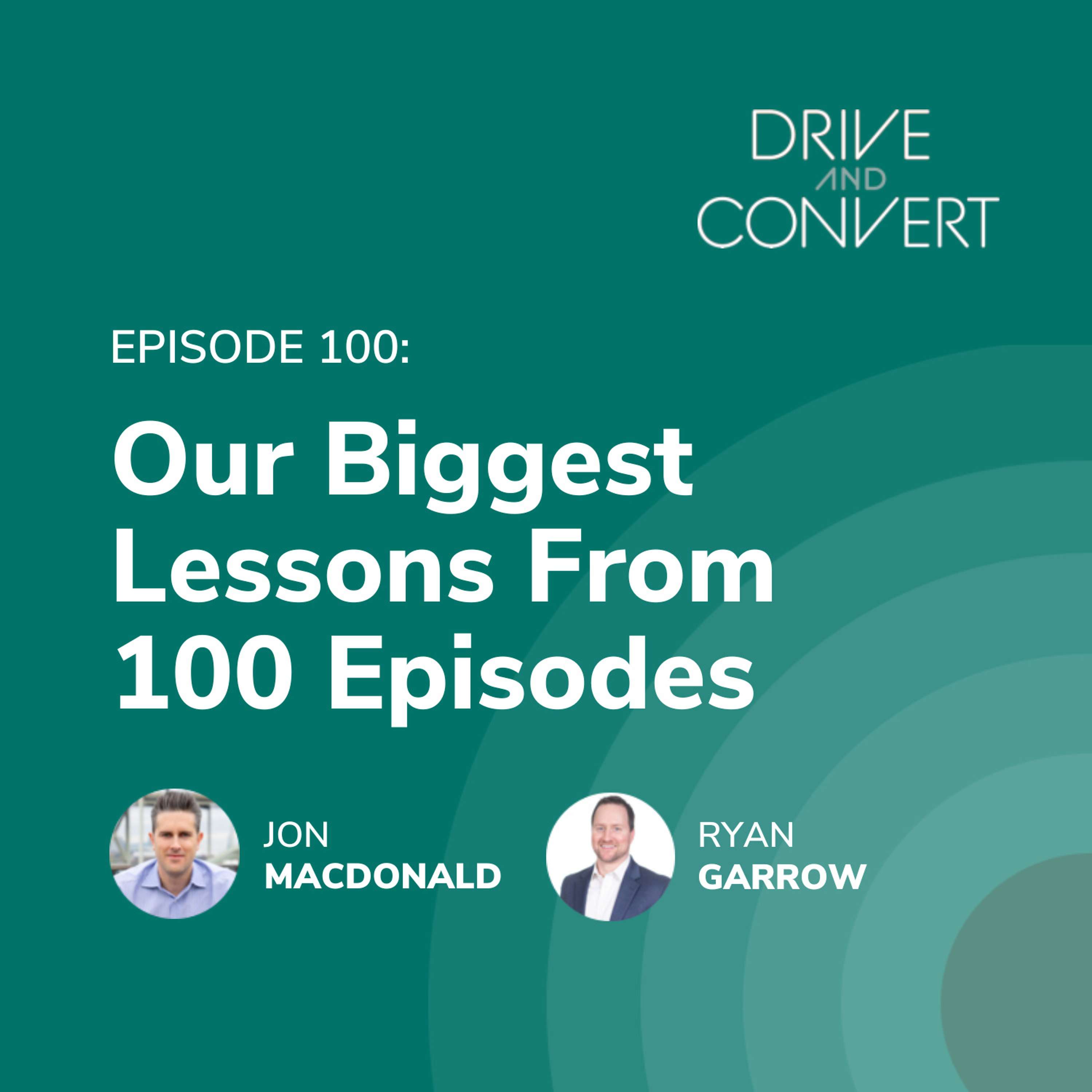 Episode 100: Our Biggest Lessons From 100 Episodes