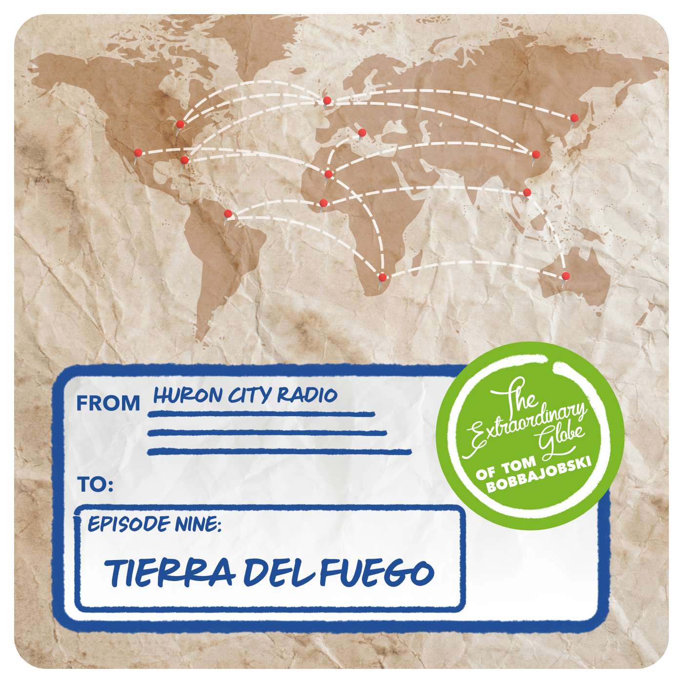 The Extraordinary Globe of Tom Bobbajobski - Episode 9 - Tierra Del Fuego