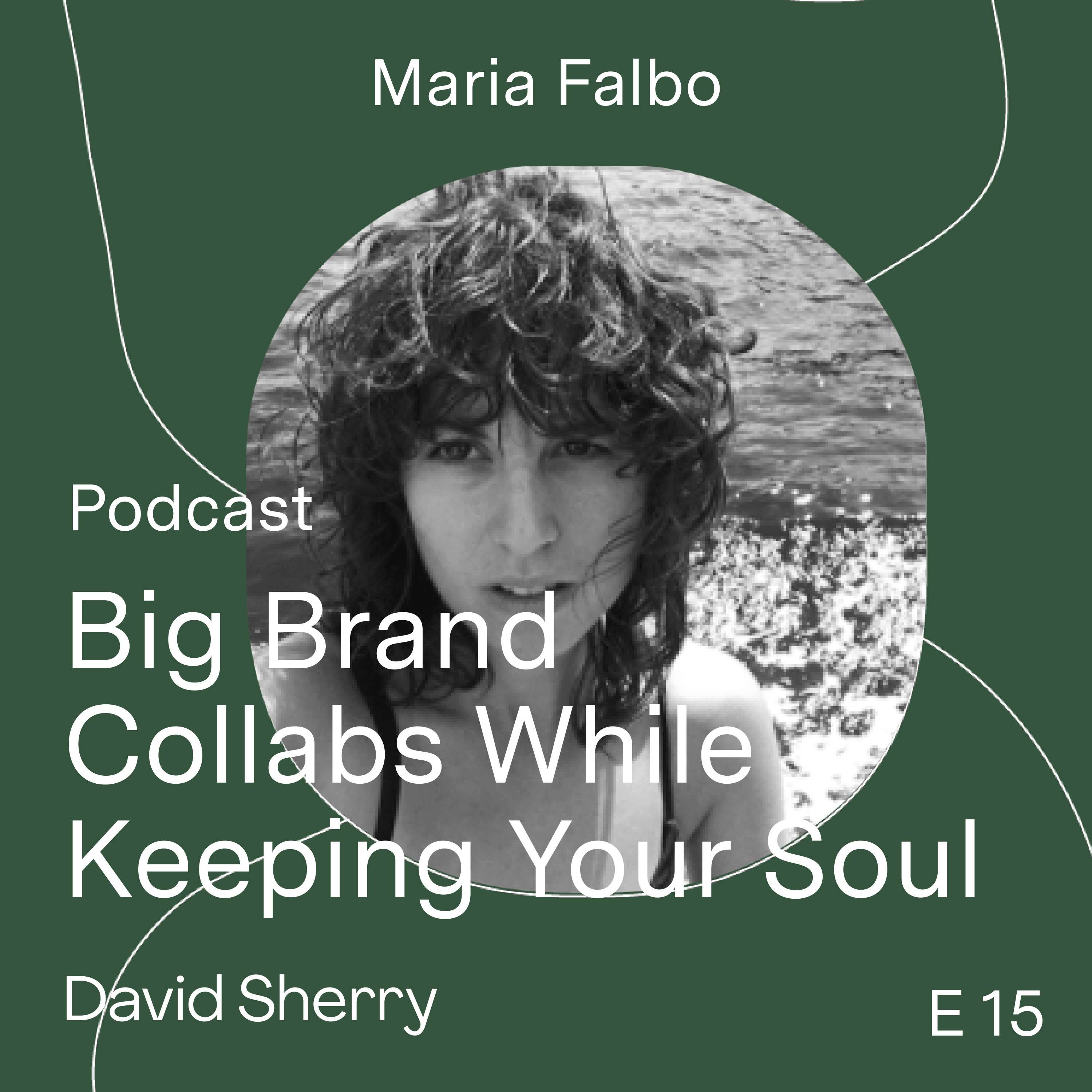 Maria Falbo – Big Brand Collabs While Keeping Your Soul (Copson)