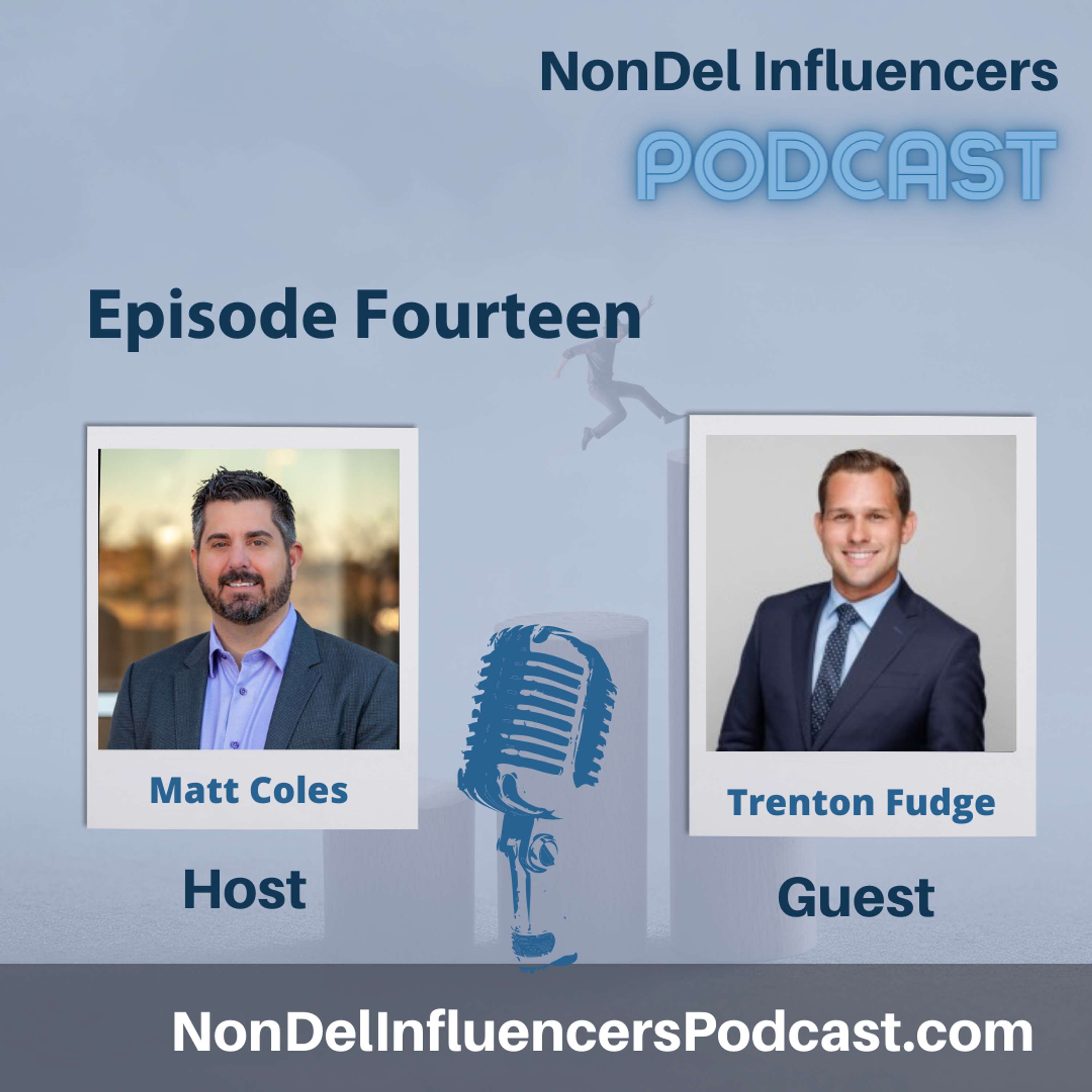 Episode Fourteen: Navigating the Ups and Downs of Mortgage Lending with Trenton Fudge
