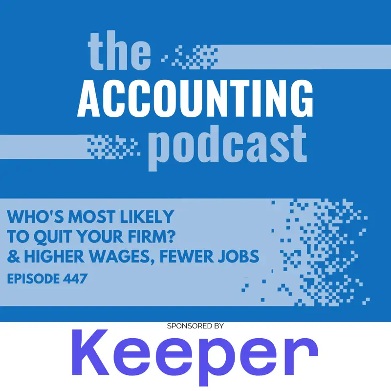 Who's Most Likely to Quit Your Firm? & Higher Wages, Fewer Jobs