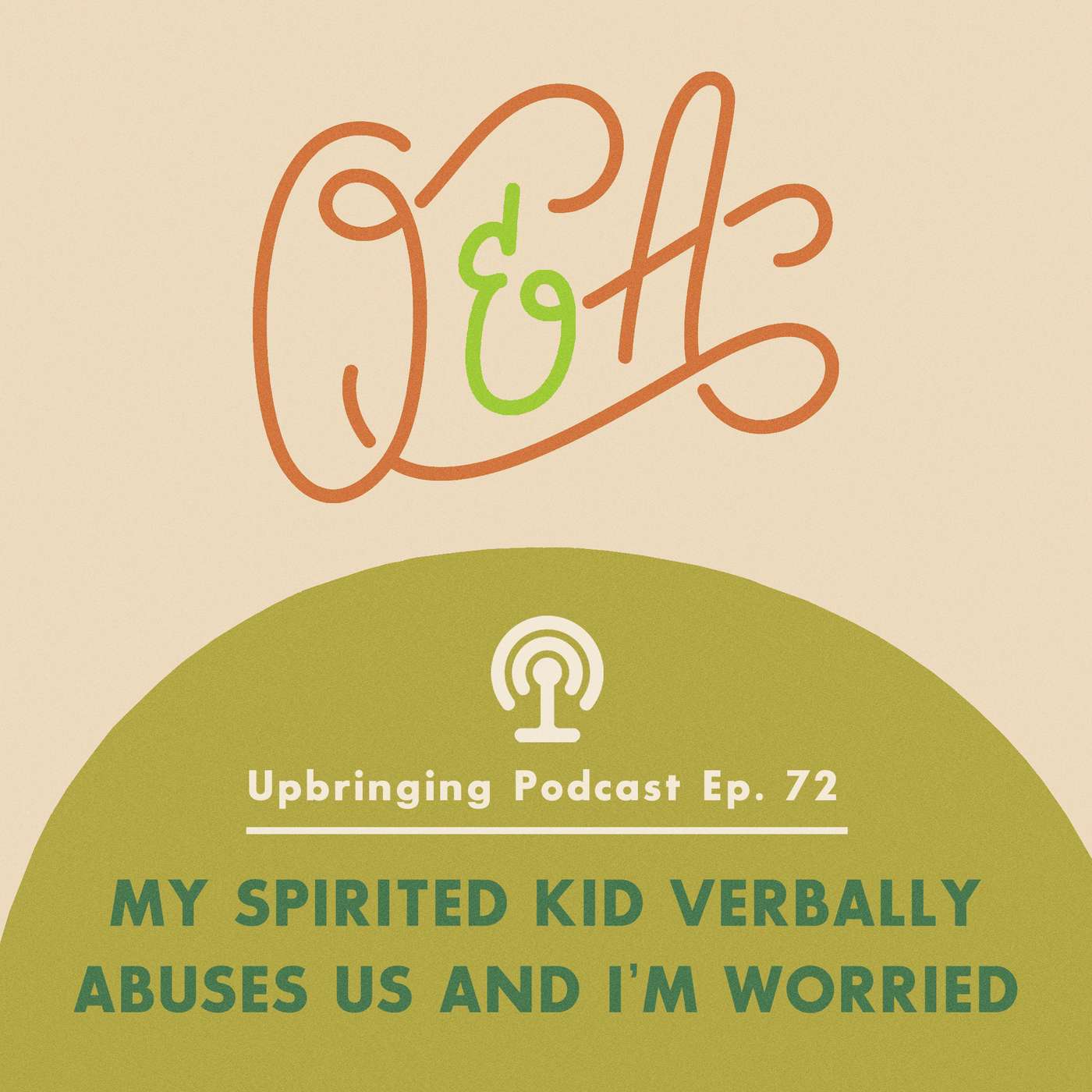 RESIST Q&A // My spirited kid verbally abuses us and I’m worried episode artwork