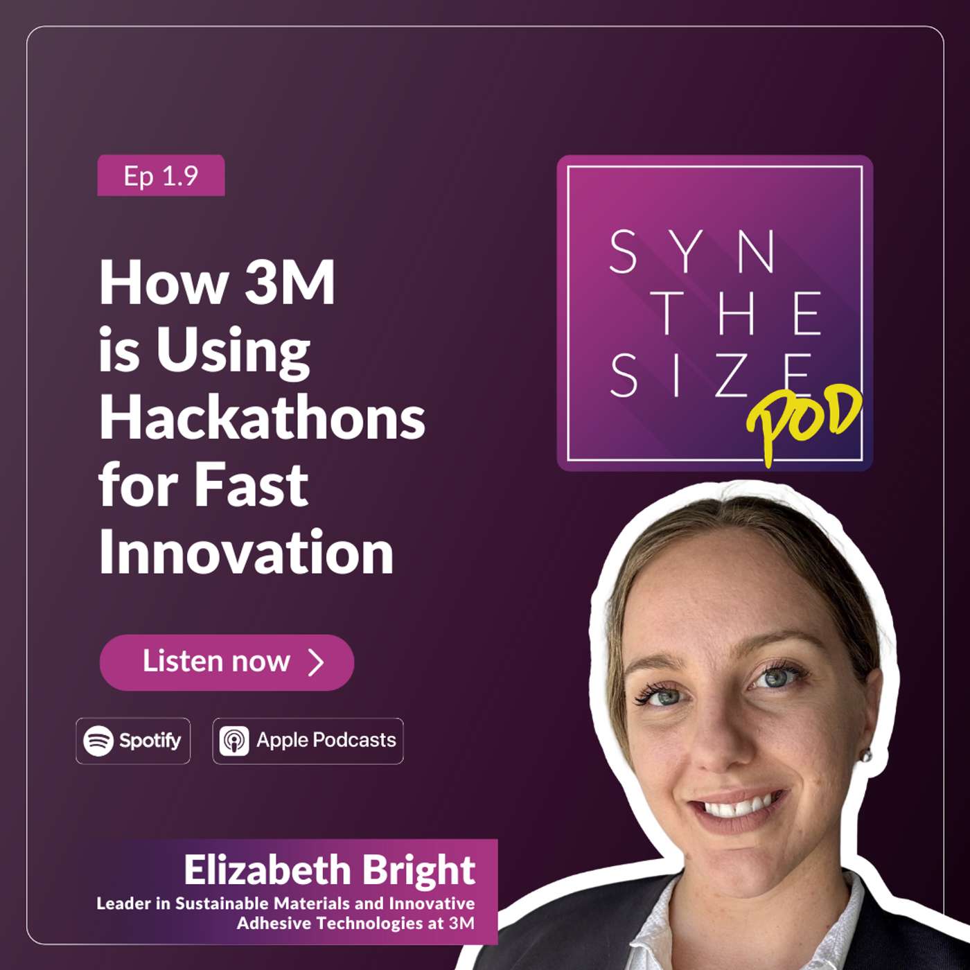 Ep. 1.9: How 3M is Using Hackathons for Fast Innovation with Elizabeth Bright