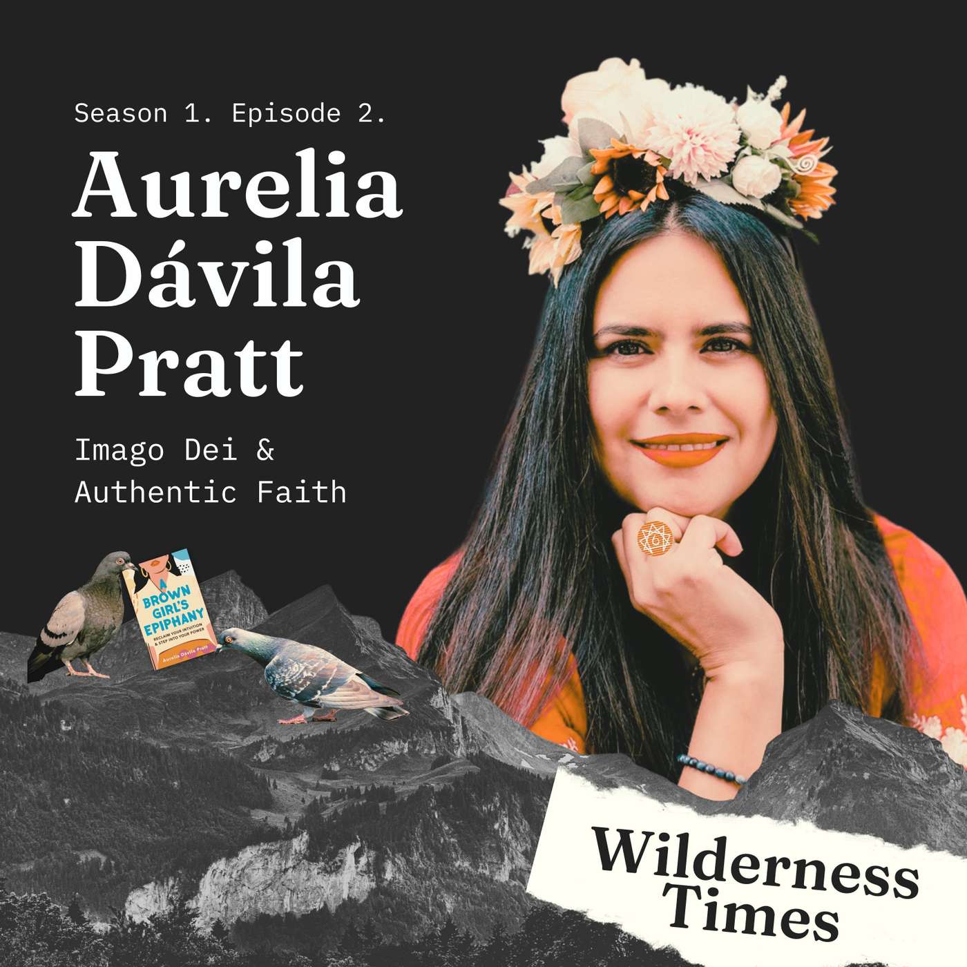 Imago Dei & Authentic Faith with Aurelia Dávila Pratt