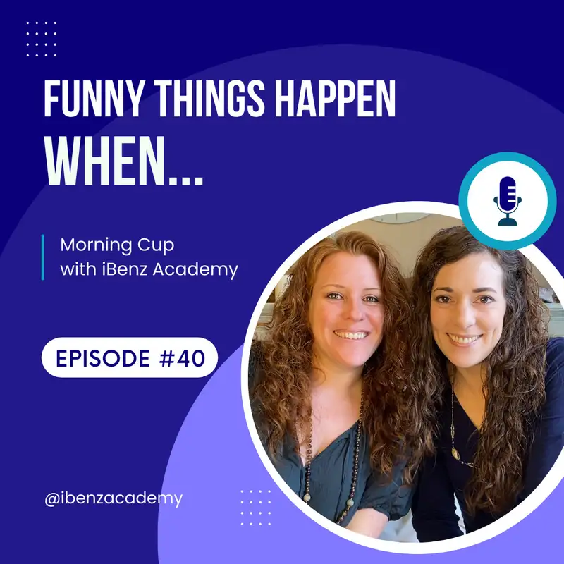 Funny Things Happen When… - Morning Cup with iBenz Academy - Episode 40