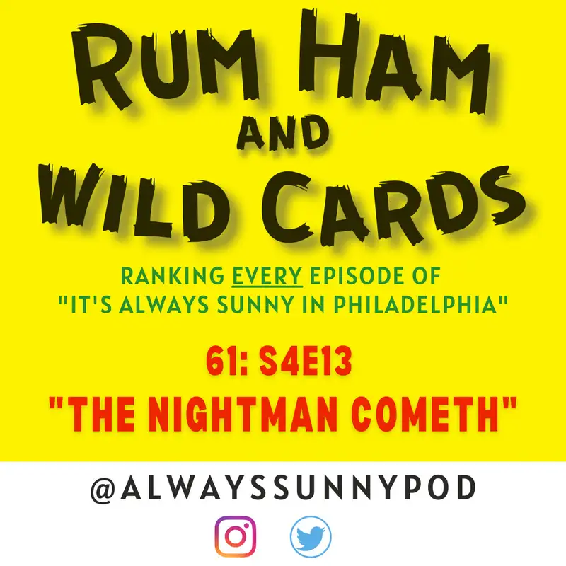 61: S4E13 "The Nightman Cometh"