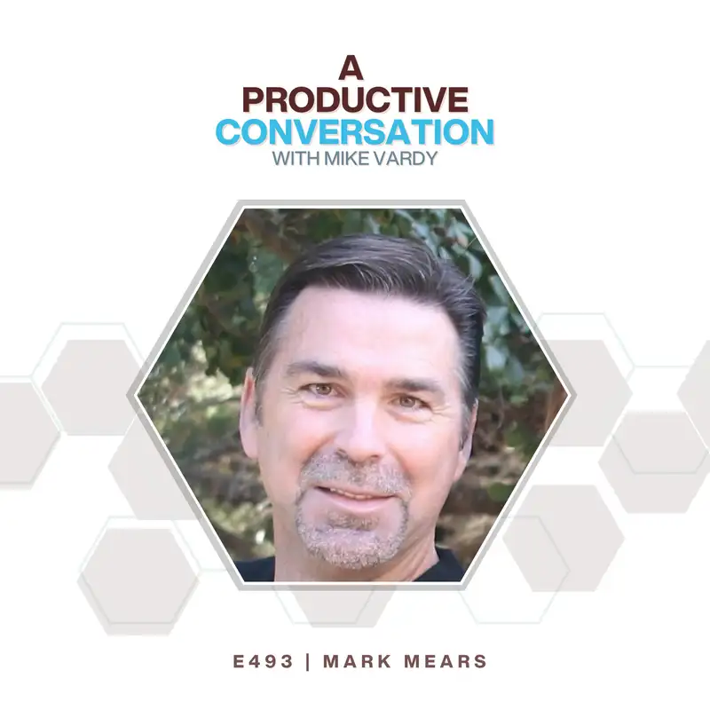 Mark Mears Talks About Purposeful Growth and Leadership
