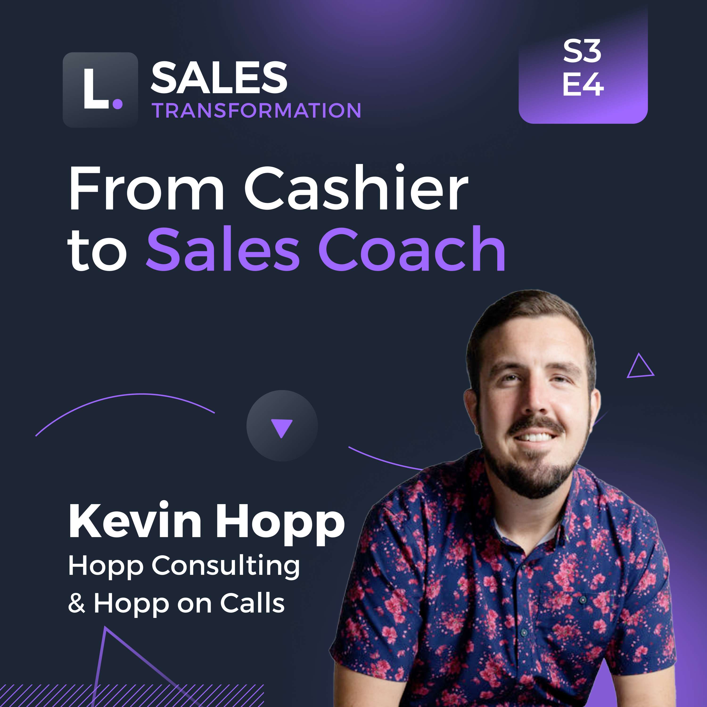#679 - From Cashier to Sales Coach, with Kevin Hopp