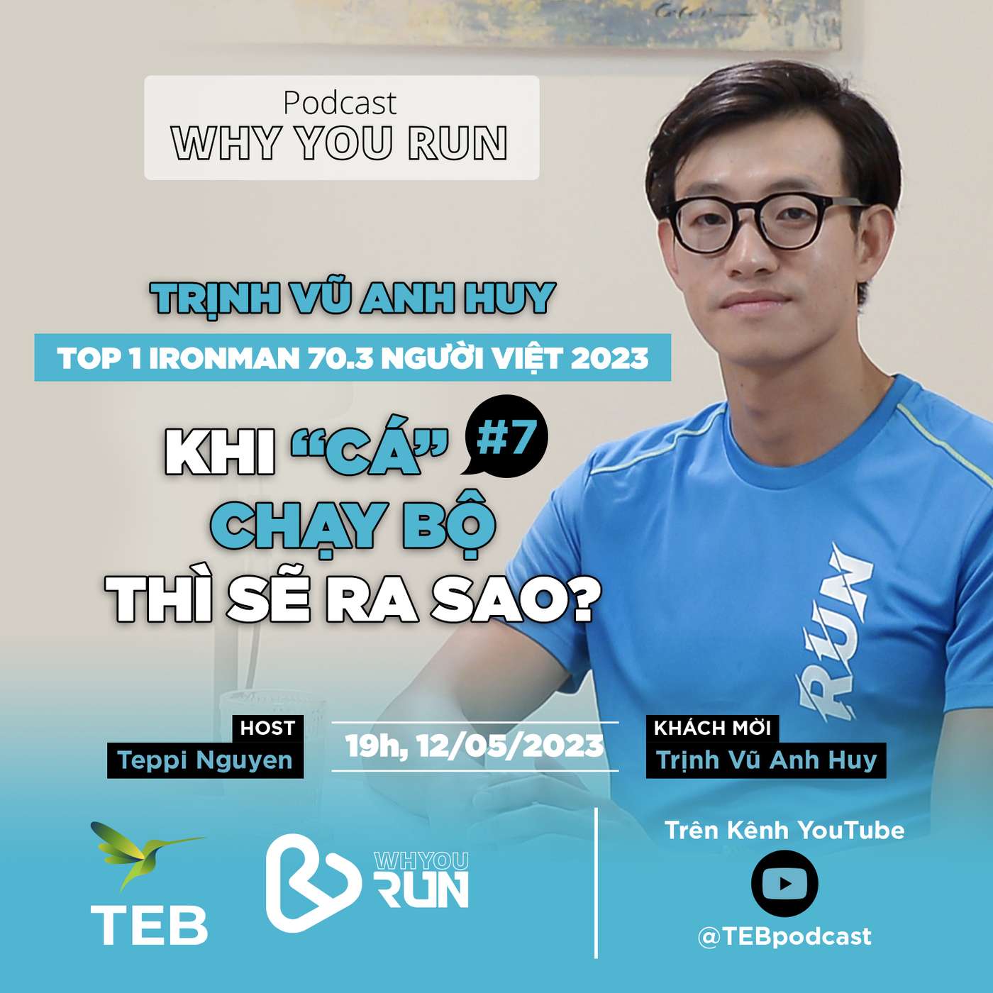 Huy Trịnh - Top 1 IRONMAN 70.3 Người Việt 2023: Khi “Cá” Chạy Bộ Thì Sẽ Ra Sao? | Tập 7 | Podcast "Why You Run"