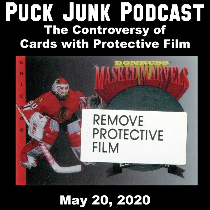 The Controversy of Cards with Protective Film | #58 | 5/20/2020