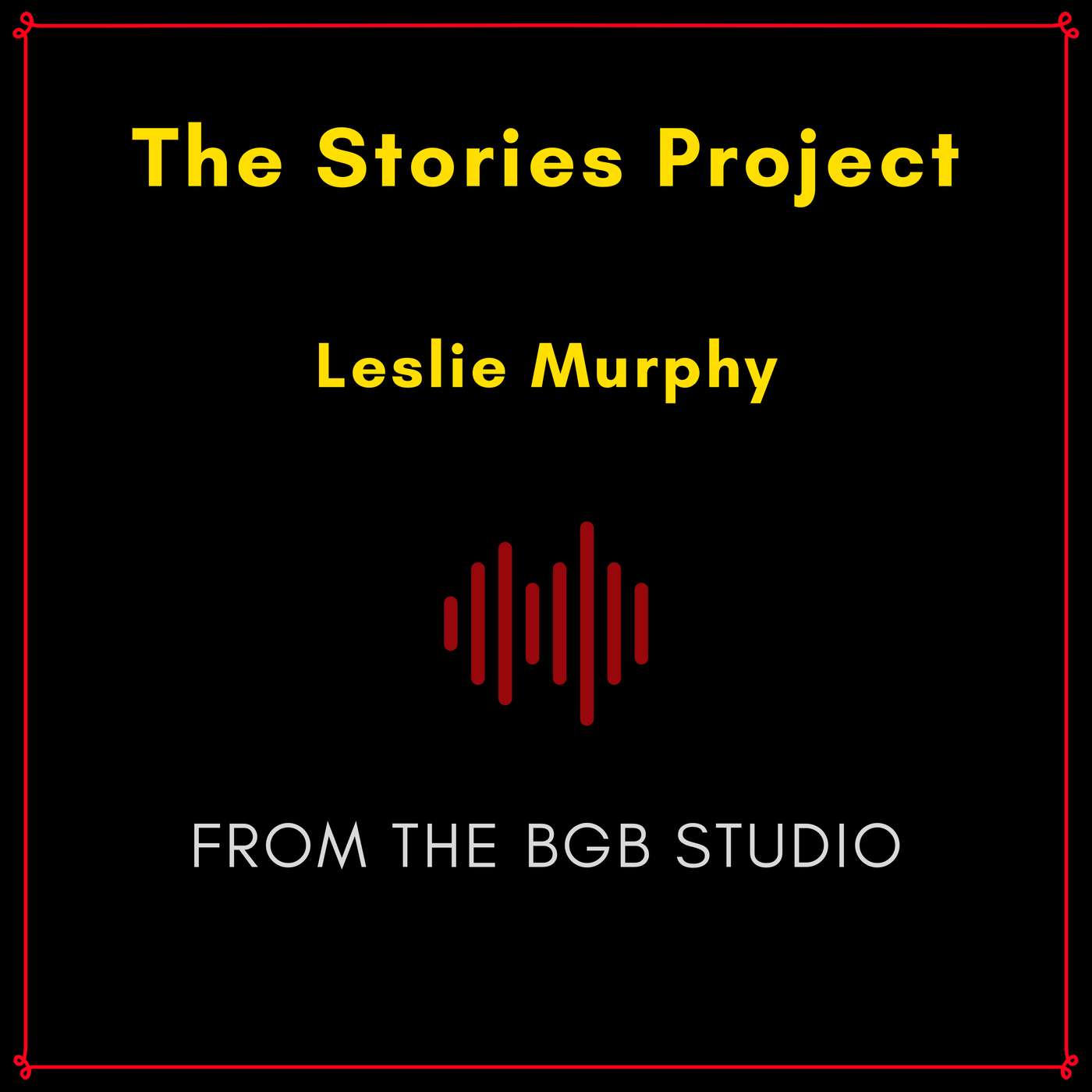 The BGB Studio Presents: The Stories Project | Night Two: Leslie Murphy
