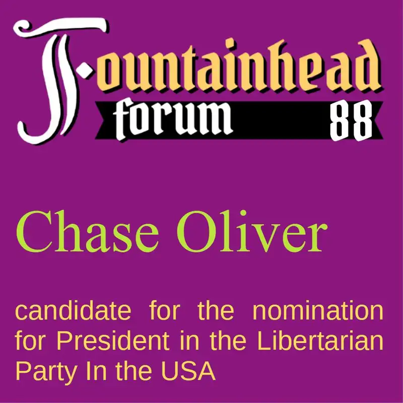FF-88: Chase Oliver--candidate for President in the Libertarian Party in the USA