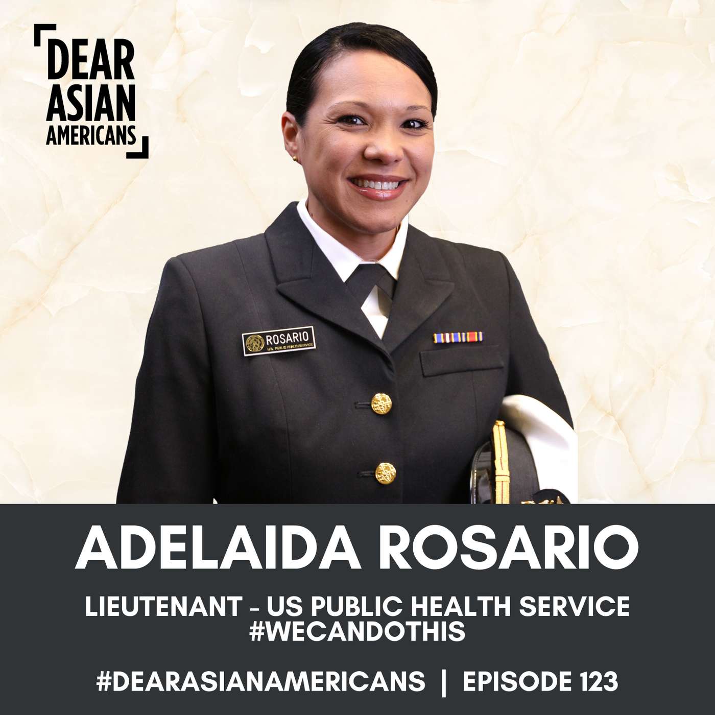 123 // Adelaida Rosario, PhD // Lieutenant - US Public Health Service // #WeCanDoThis episode artwork
