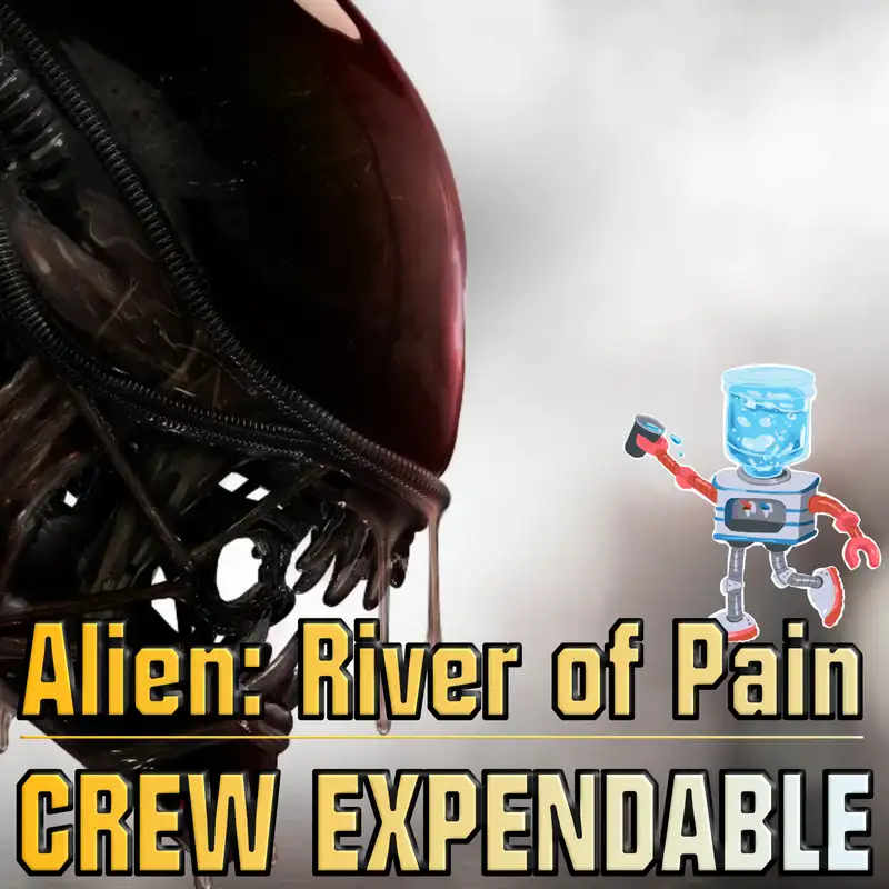 Discussing Alien: River Of Pain