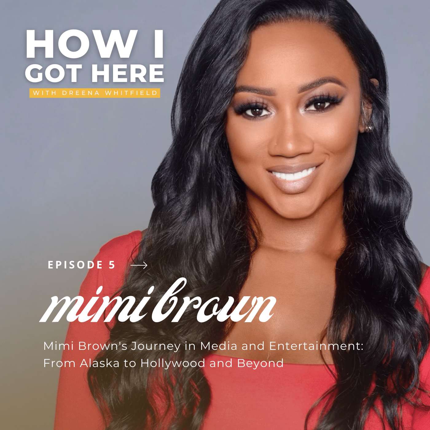 Mimi Brown's Journey in Media and Entertainment: From Alaska to Hollywood and Beyond