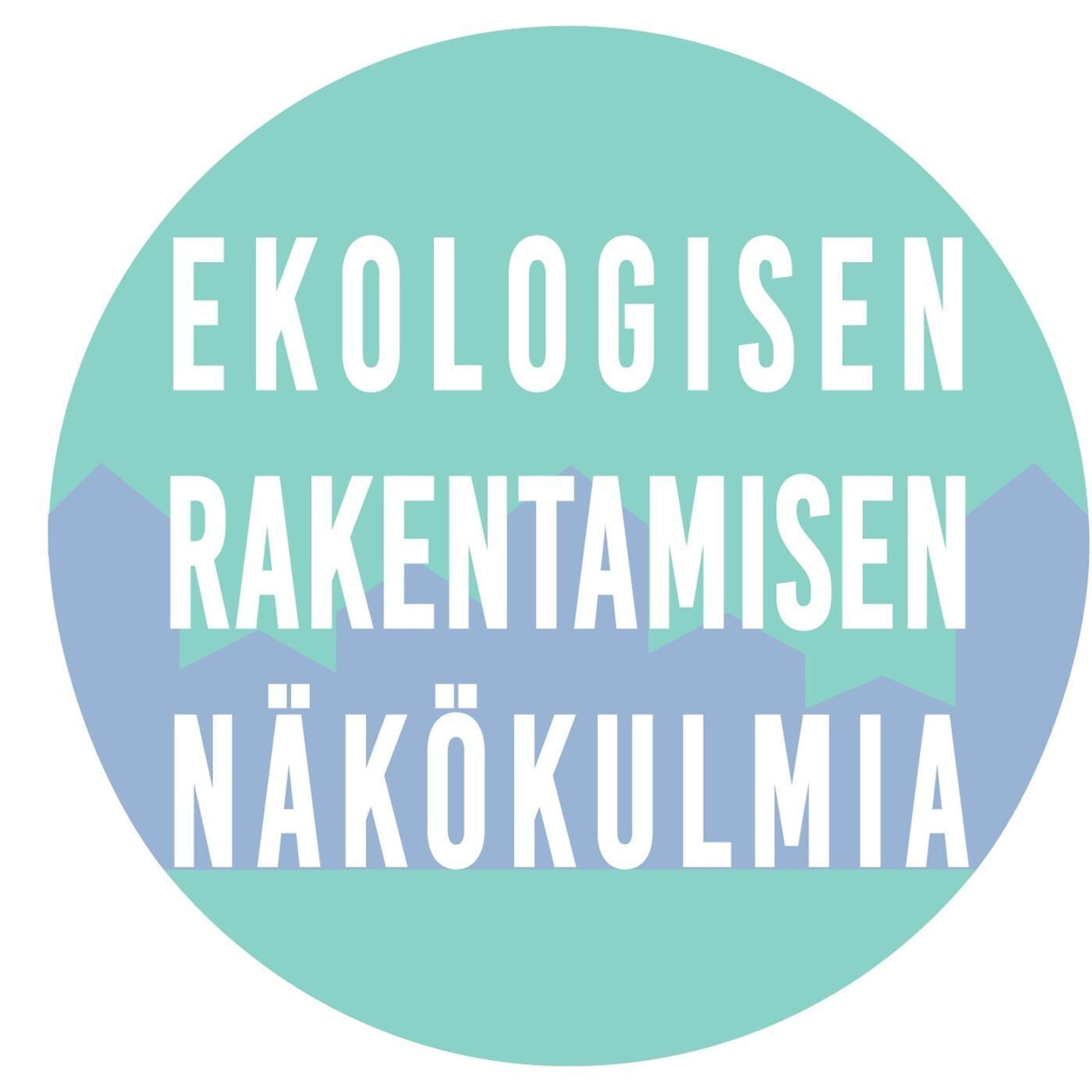 Ekologisen rakentamisen näkökulmia