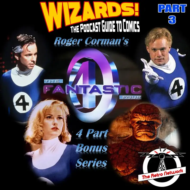 WIZARDS The Podcast Guide To Comics | Bonus: FANTASTIC FOUR Part 3