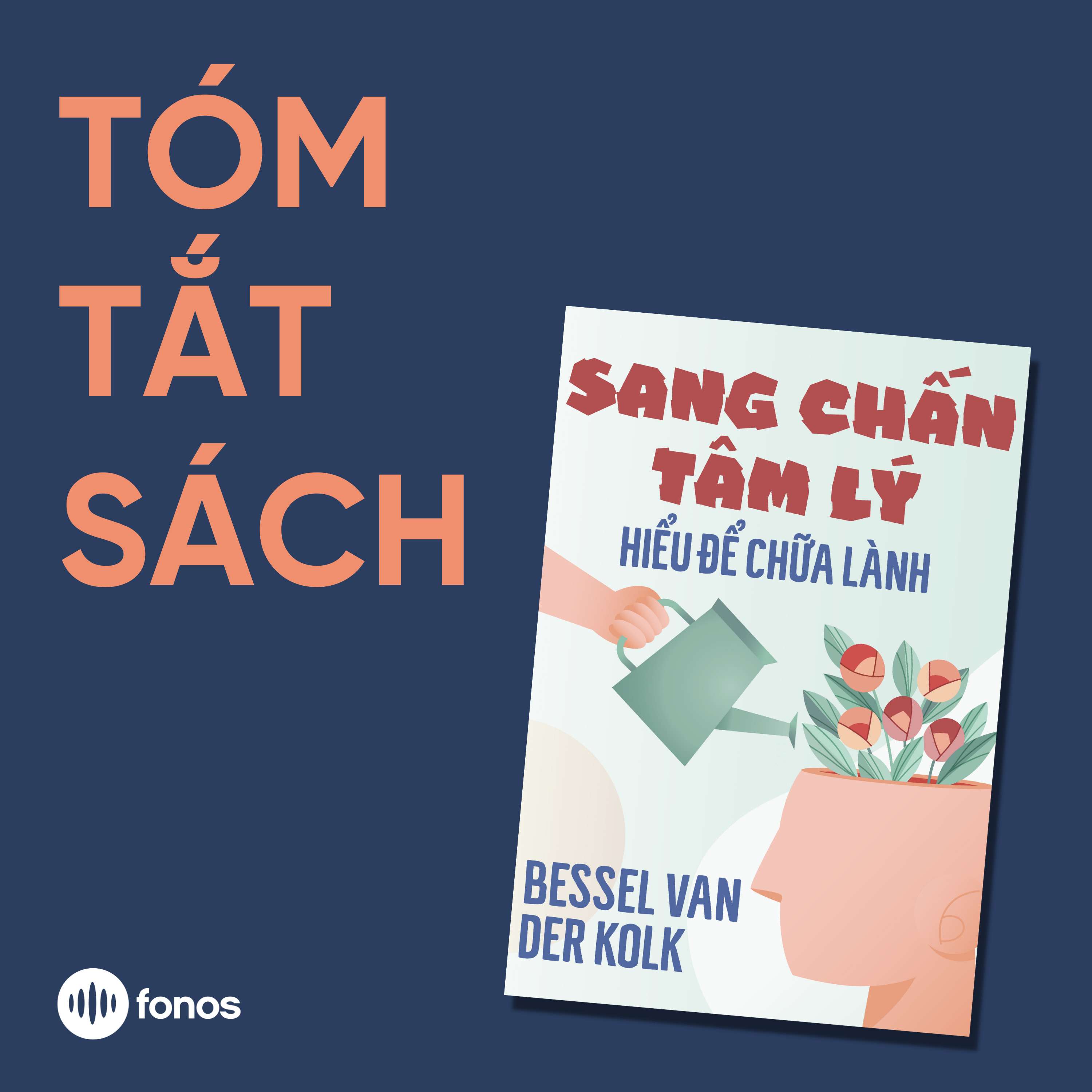 Sang Chấn Tâm Lý - Hiểu Để Chữa Lành [Tóm Tắt Sách]