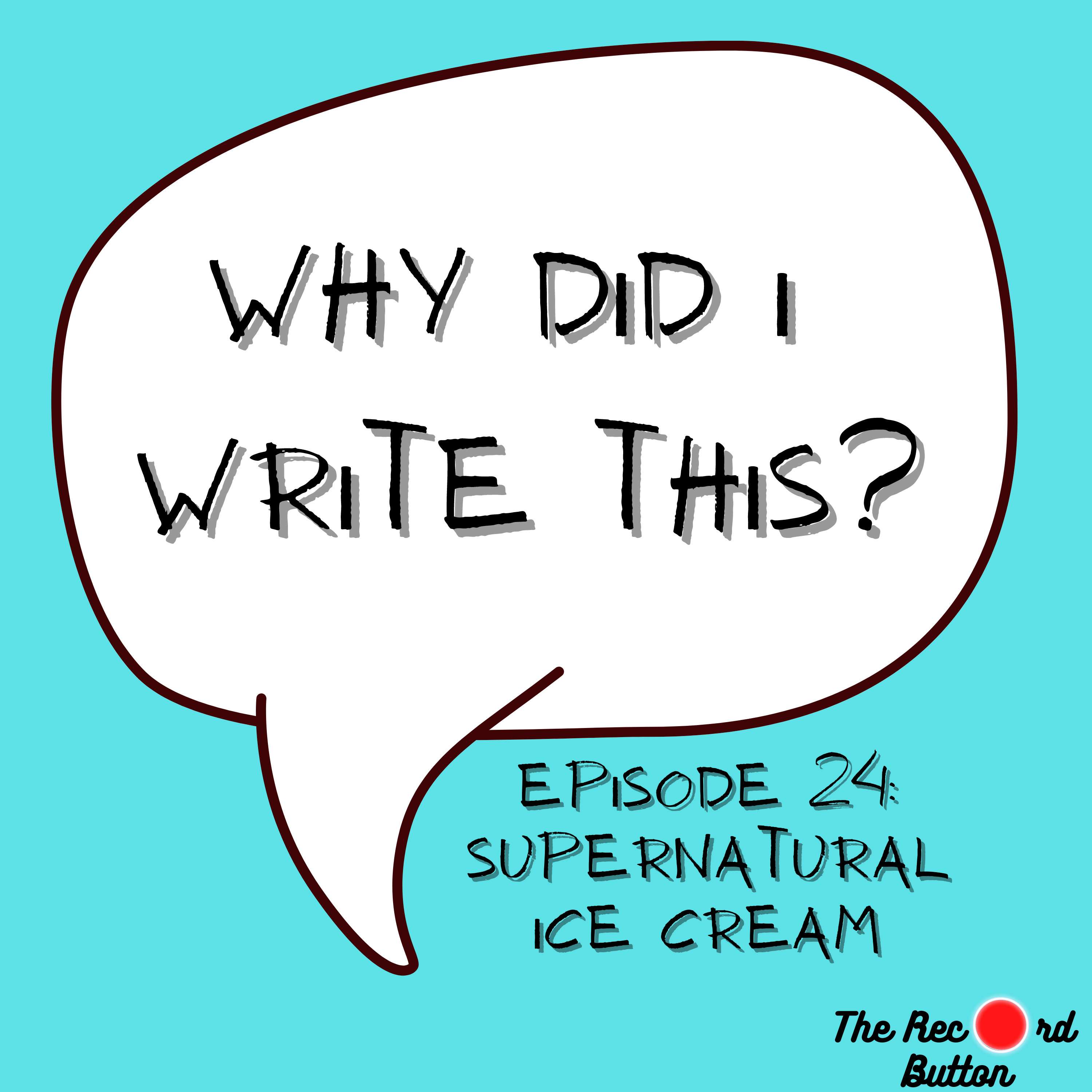 Episode 24: Supernatural Ice Cream