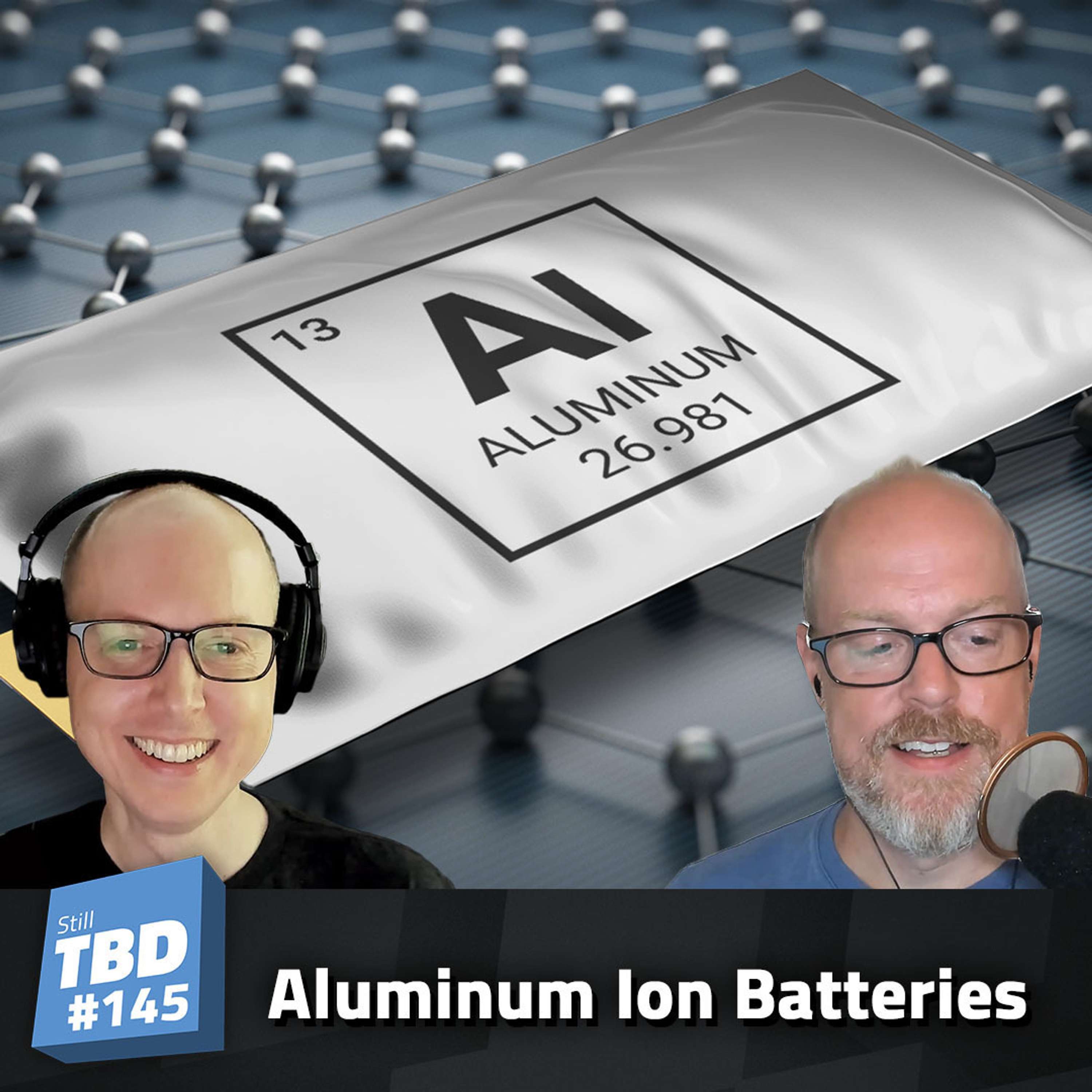 cover of episode 145: Put Those Cans To Use - Aluminum Ion Batteries