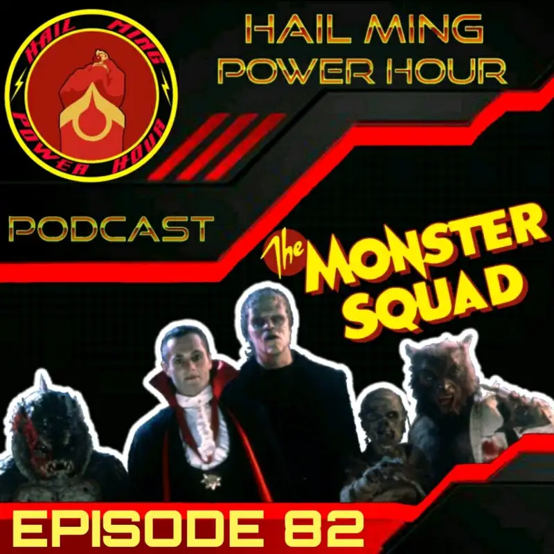 Hail Ming Power Hour Episode 82: Monster Squad