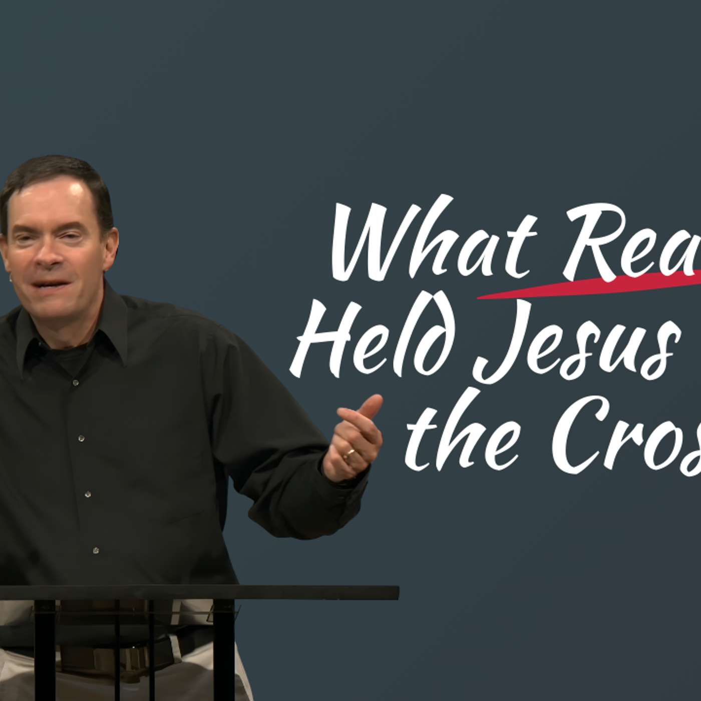 What Really Held Jesus to the Cross? (Good Friday - Pastor Micahel)
