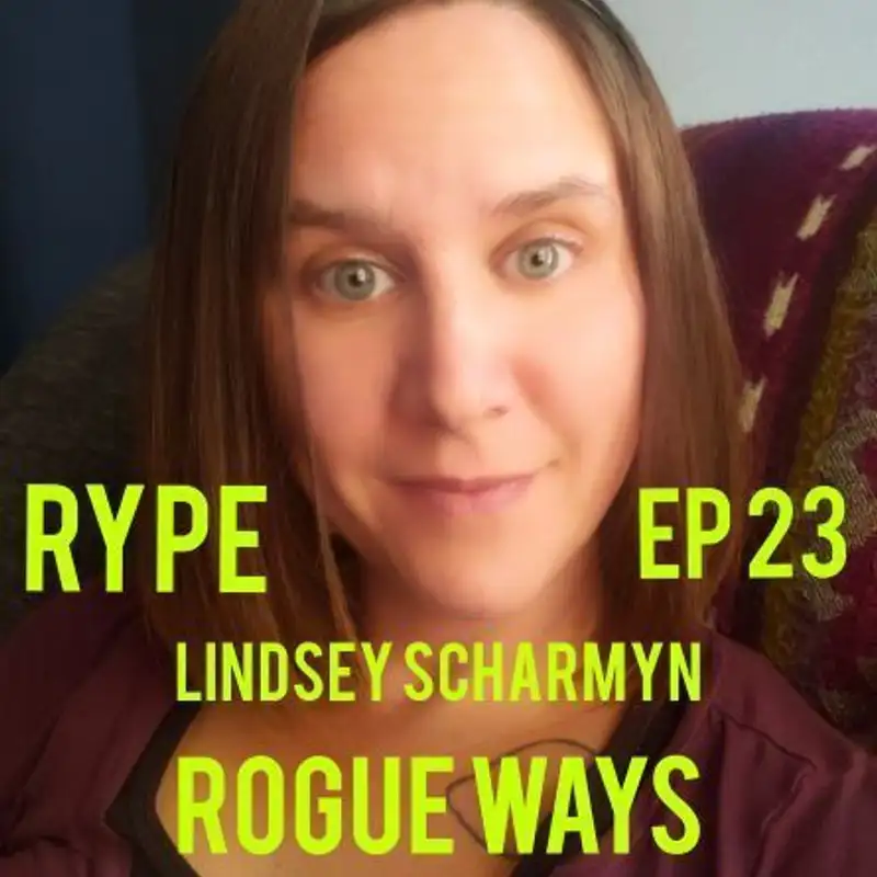 Lindsey Scharmyn: The Spirit of Rogue Ways - Starting The Spiritual Path