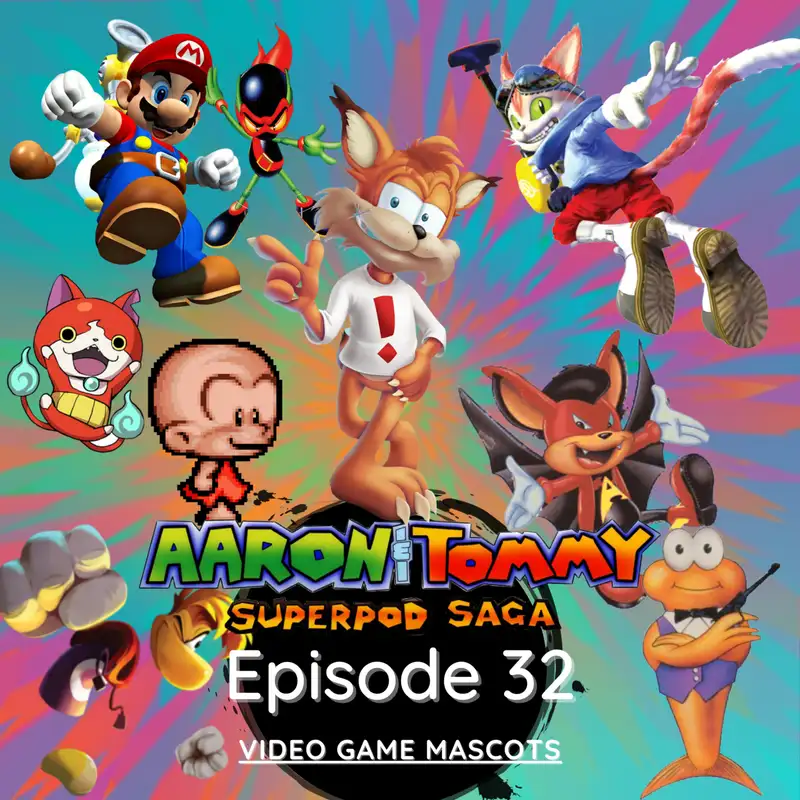 Ep. 32 - Video Game Mascots