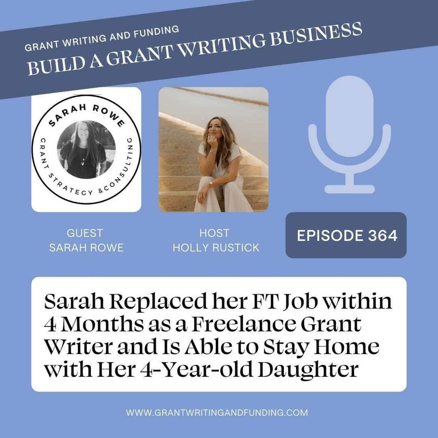 Ep. 364: Sarah Replaced her FT Job within 4 Months as a Freelance Grant Writer