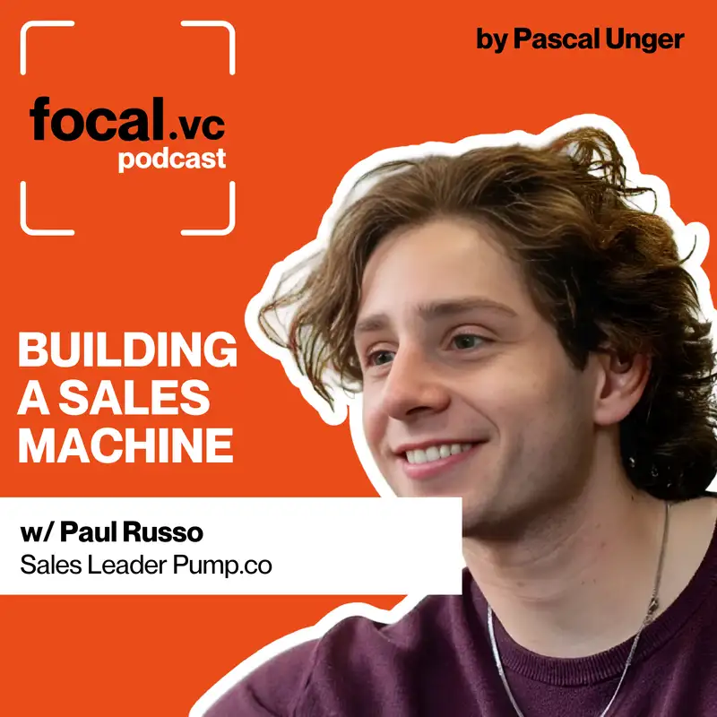 How Pump became one of the fastest growing YC companies | Why D1 Athletes Win at Sales | Why Experience is Overrated in Early-Stage Hiring | The 4:30am Cold Call Strategy | Paul Russo, Sales Leader at Pump.co