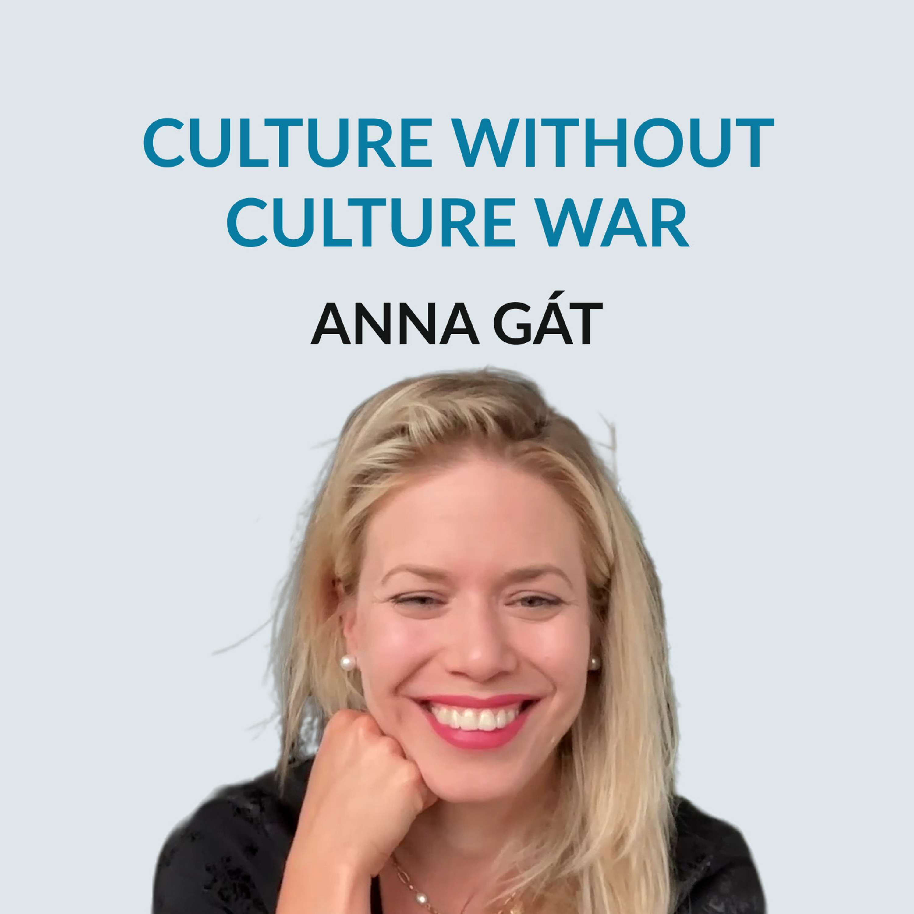 #151 Culture Without Culture War - Anna Gát on growing up in Hungary, emigrating at the age of 30, staying curious as we age, Interintellect, building a startup, bad advice and trusting your gut, her article in 2018, culture without culture war, creating your own gatekeepers, and success in the UK vs US - podcast episode cover