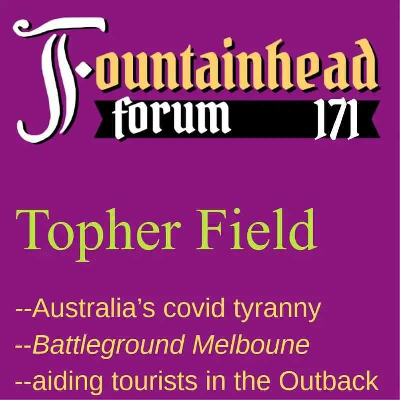 FF-171: Topher Field on _Battleground Melbourne_ and coronavirus tyranny in Australia
