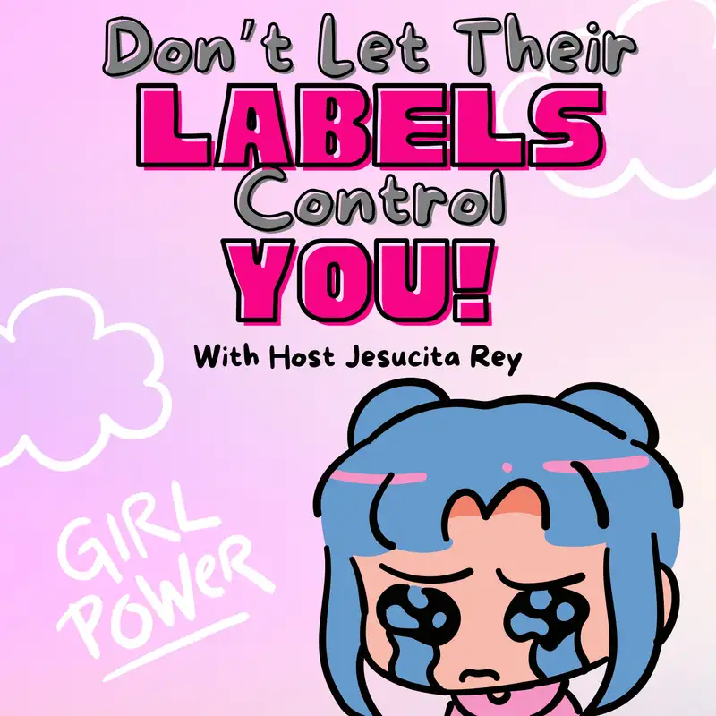 Don't Let Their Labels Control You!