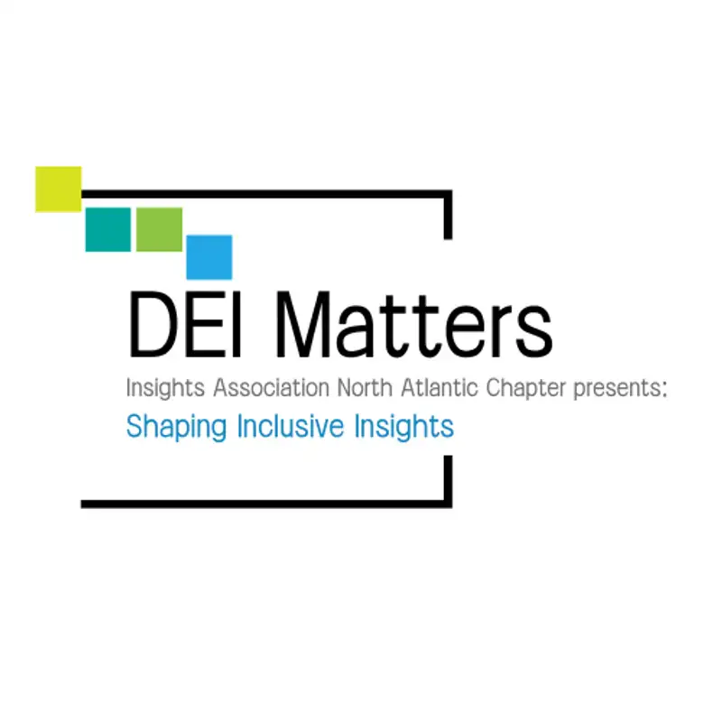 DEI Matters: Insights Association North Atlantic Chapter