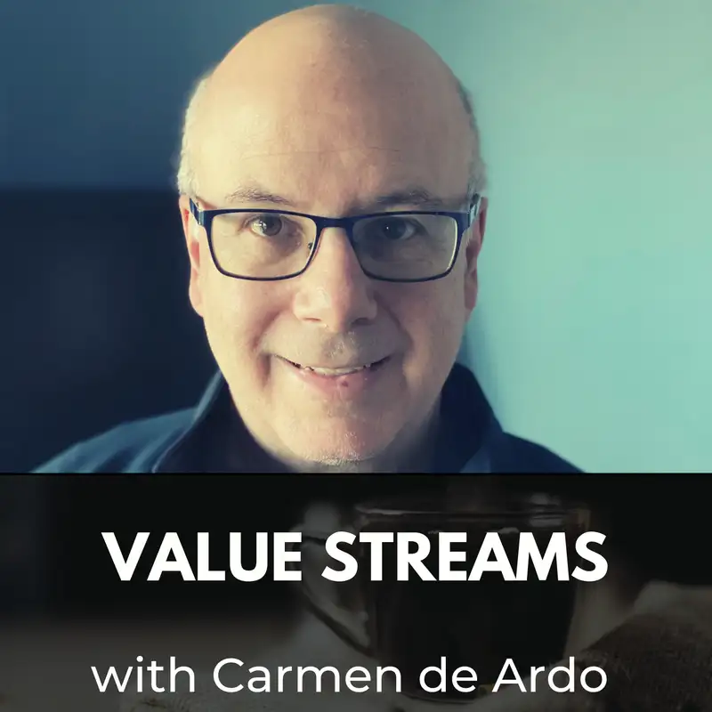Value Streams with Carmen de Ardo