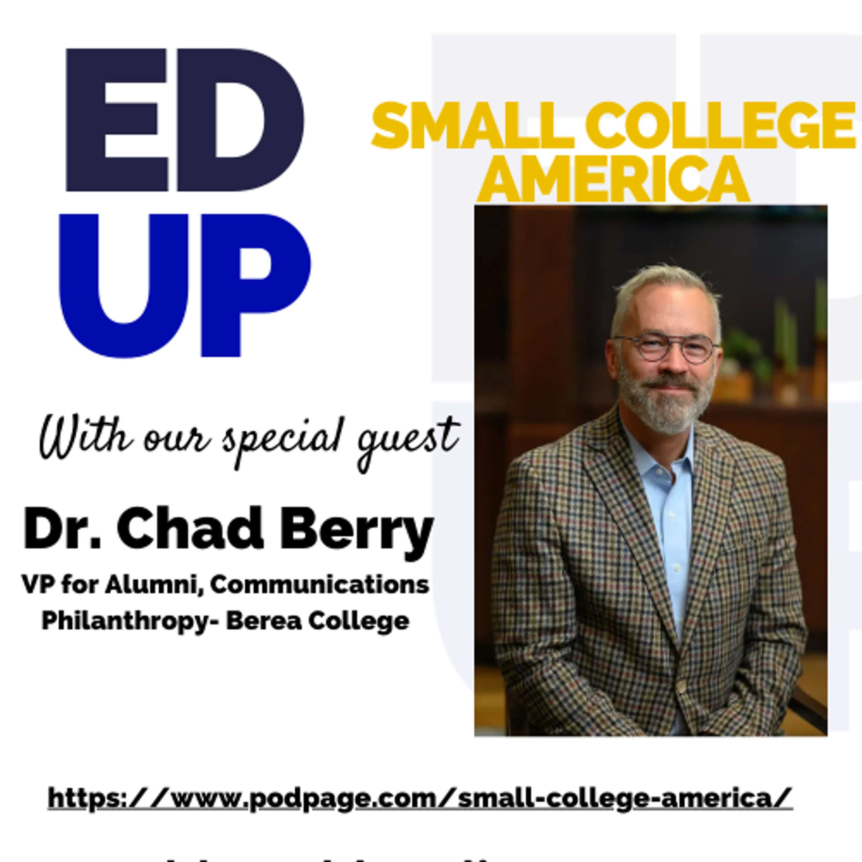 Small College America - Chad Berry Vice President Berea College