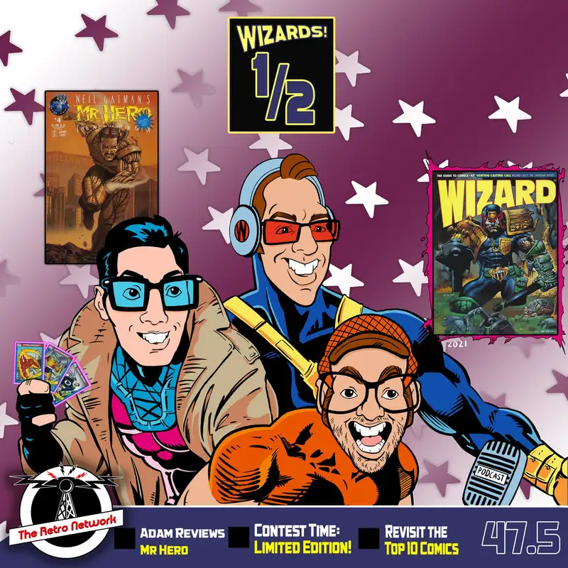 Wizards The Podcast Guide To Comics | Mini Episode 47.5