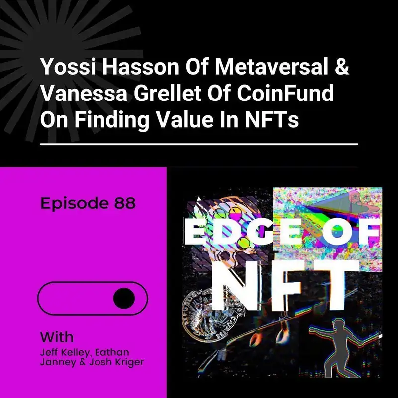 Yossi Hasson Of Metaversal & Vanessa Grellet Of CoinFund On Finding Value In NFTs Plus: Bored Ape Sells For $3K, 600+ Hr Ghost Recon NFT, And More...