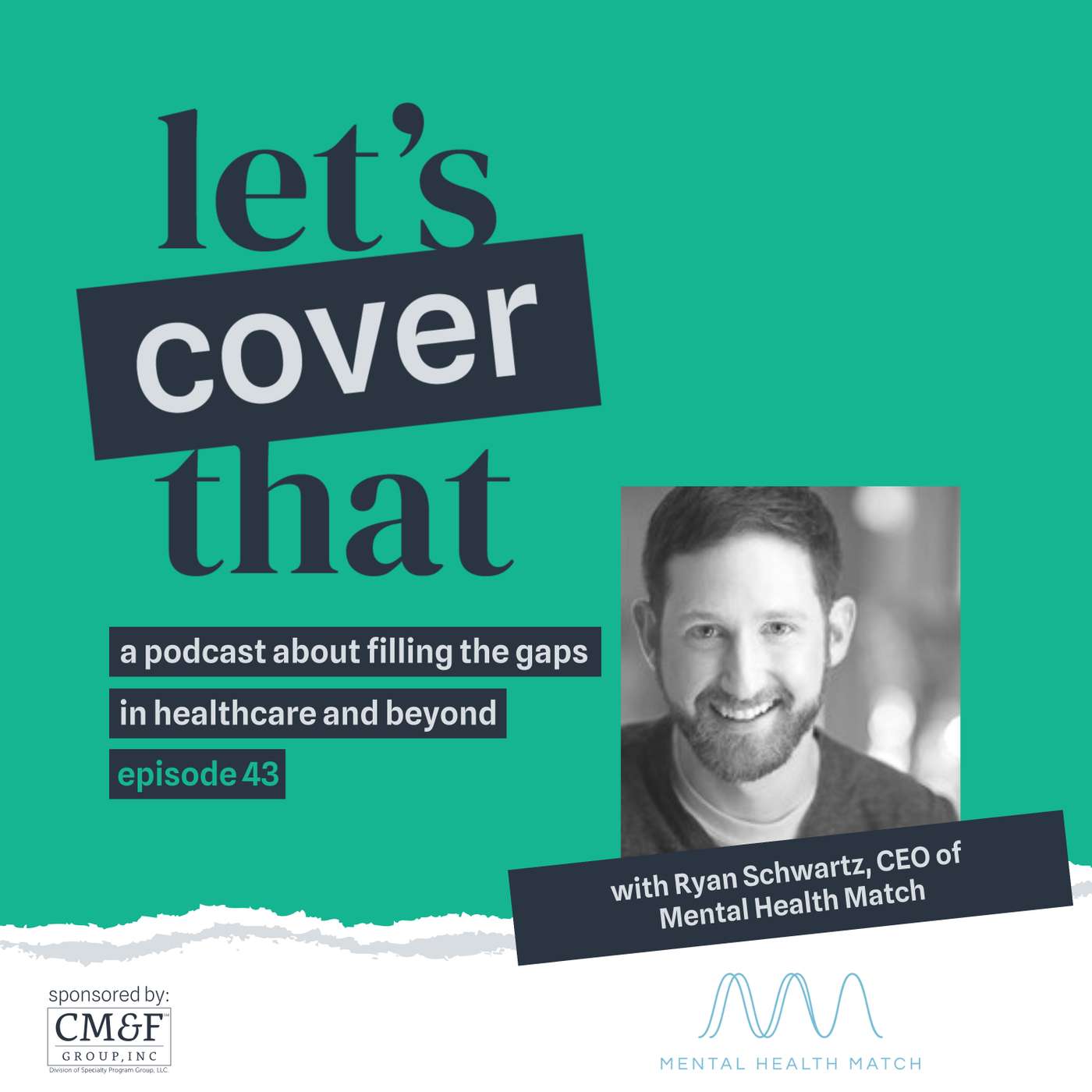 #43 - Finding The Right Therapist For You with Ryan Schwartz, CEO of Mental Health Match