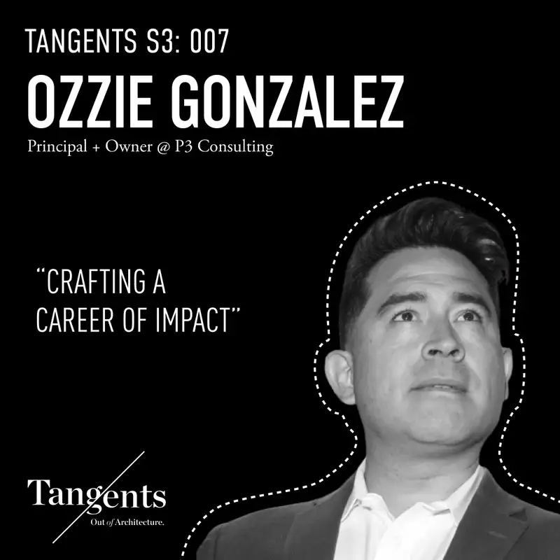 Crafting a Career of Impact with P3 Consulting’s Ozzie Gonzalez