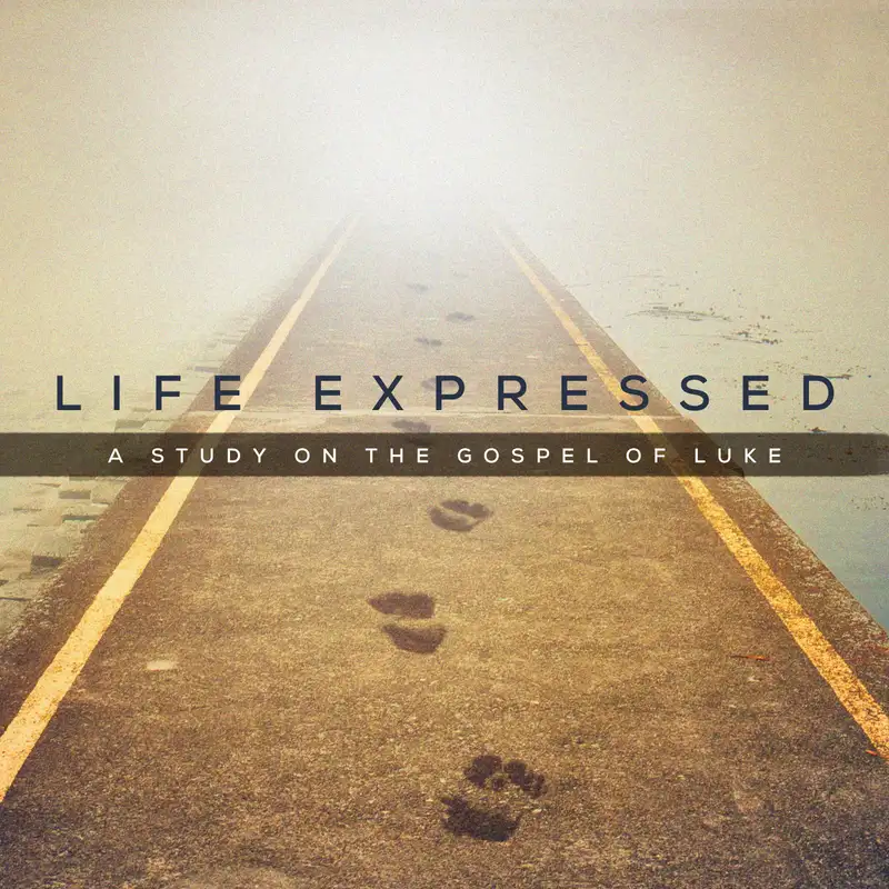 Luke 4:14-30 (Week 2 - Life Expressed Series)