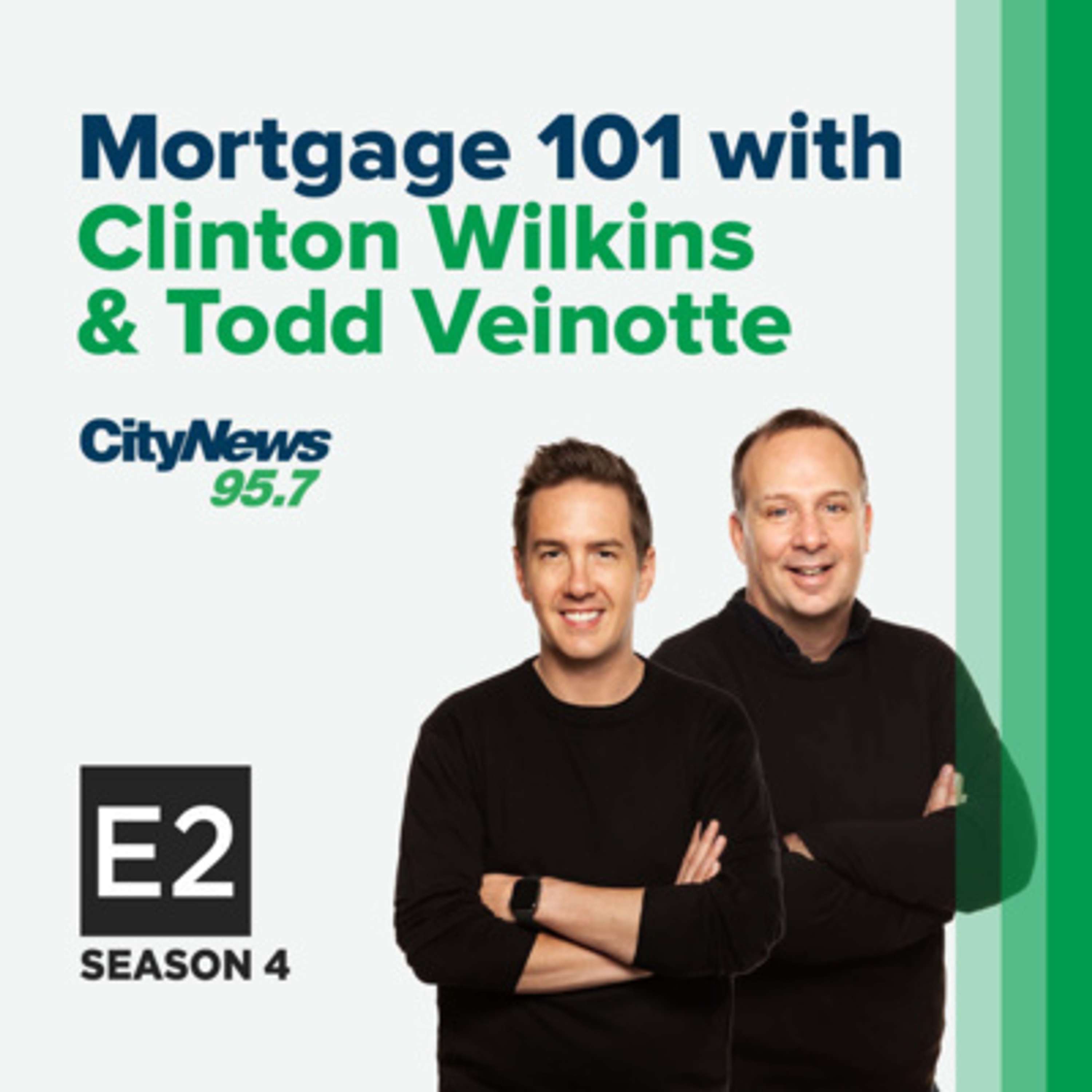 Mortgage 101 with Clinton Wilkins & Todd Veinotte