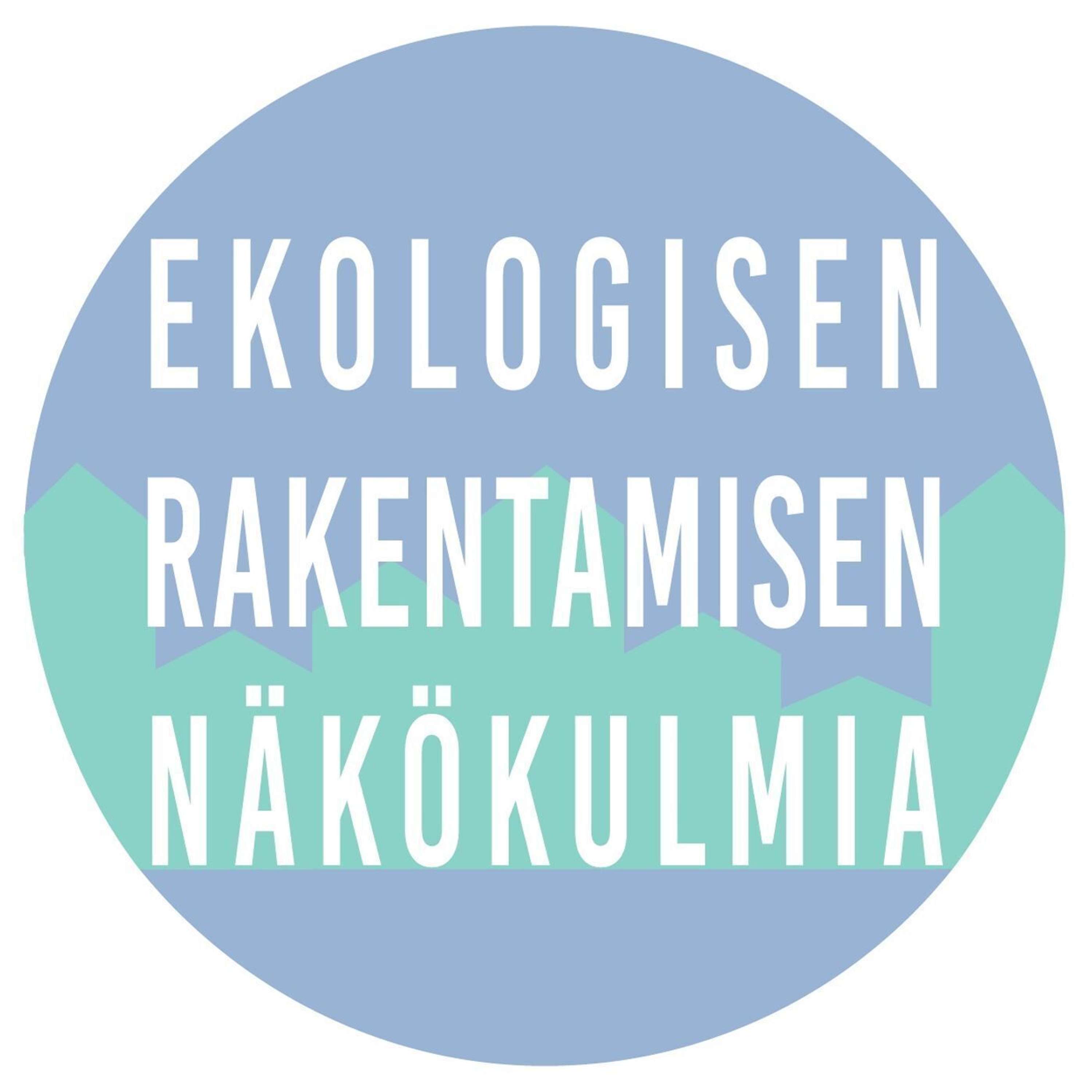 Ekologisen rakentamisen näkökulmia