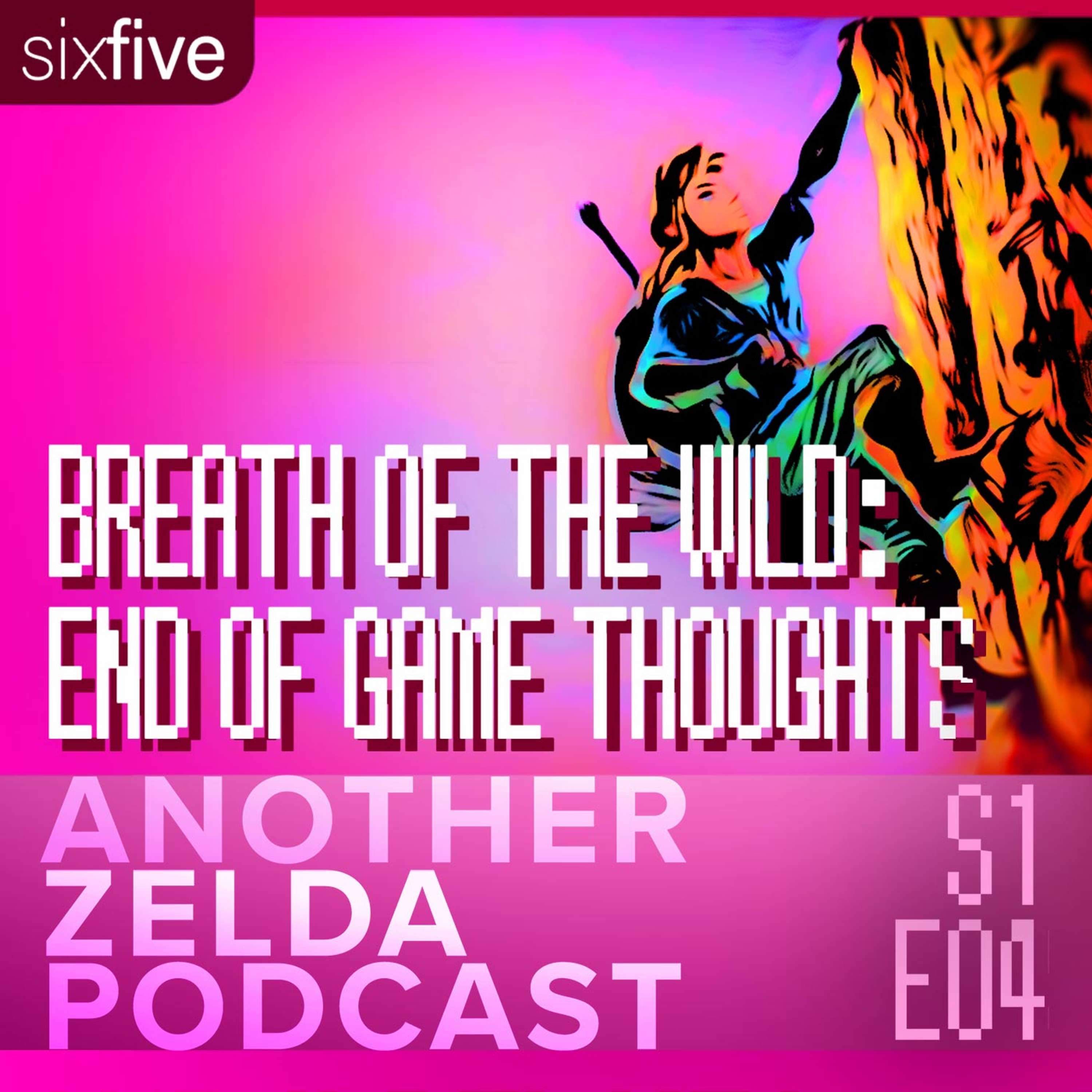 cover of episode S1 EP04 | Breath of the Wild - End of Game Thoughts