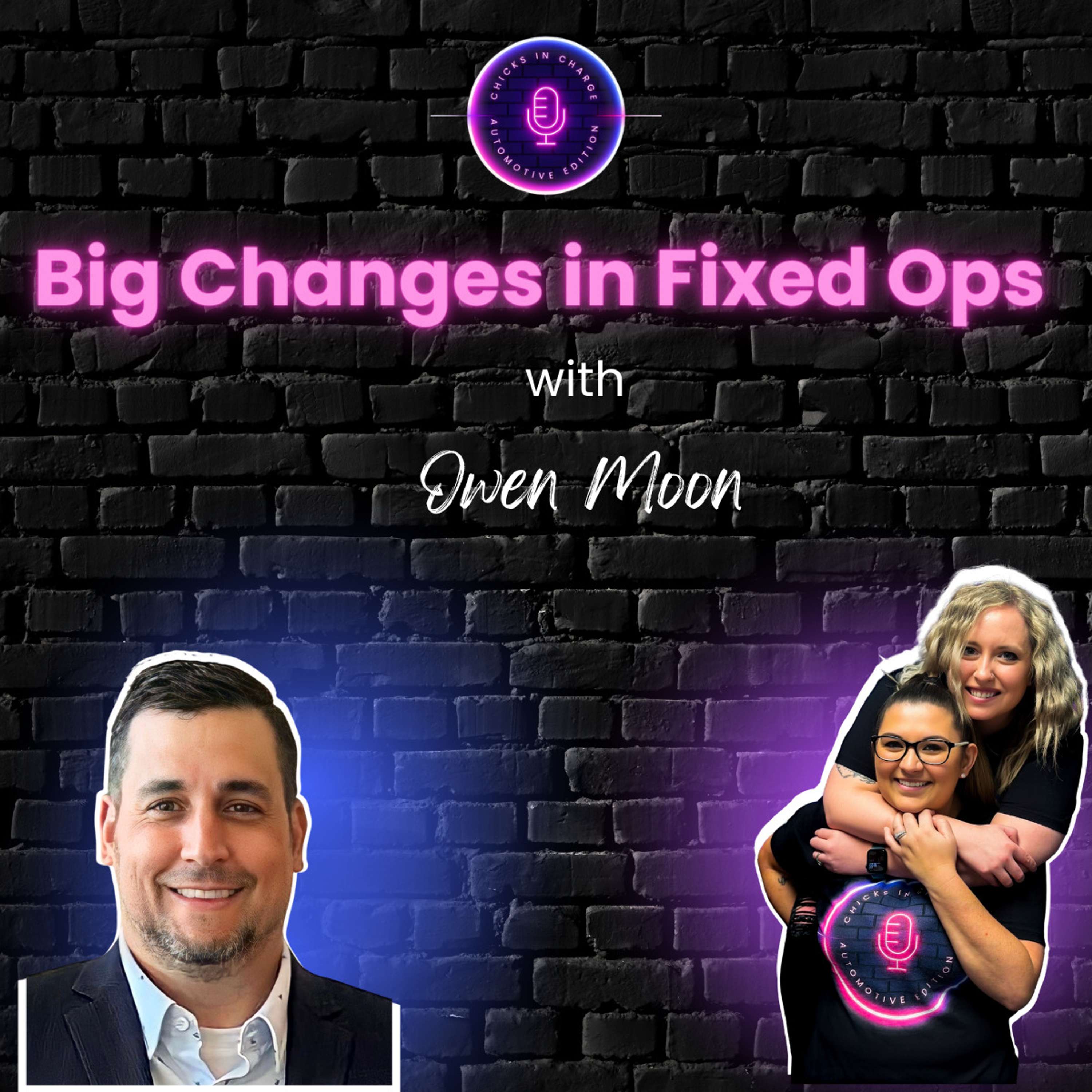 Big Changes in Fixed Ops ft Owen Moon