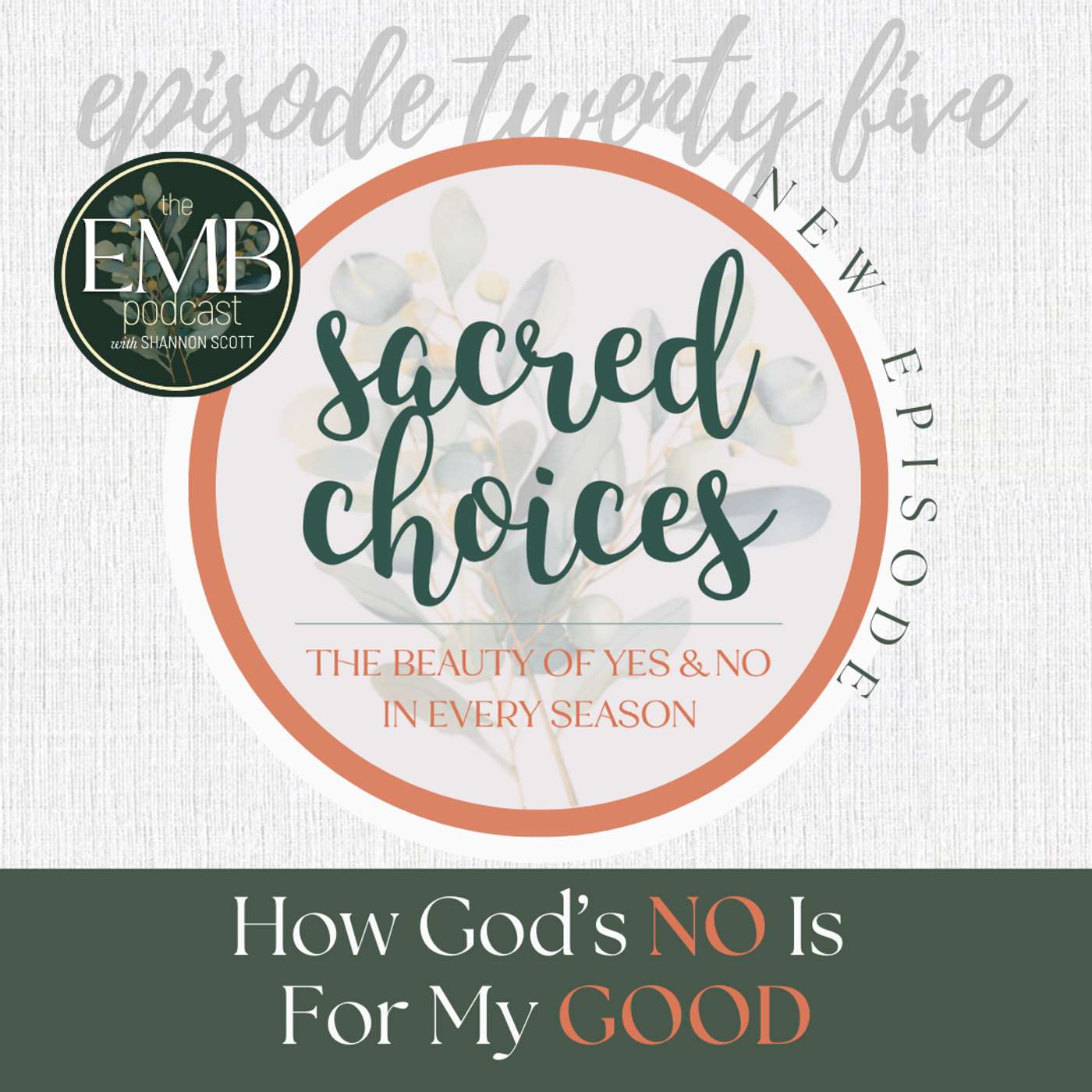 EMB EP25 | How God's No Is For My Good