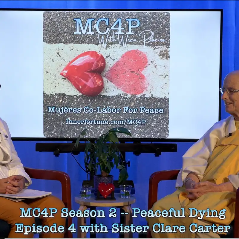 MC4P Ep 4 Peaceful Dying with Sister Clare Carter